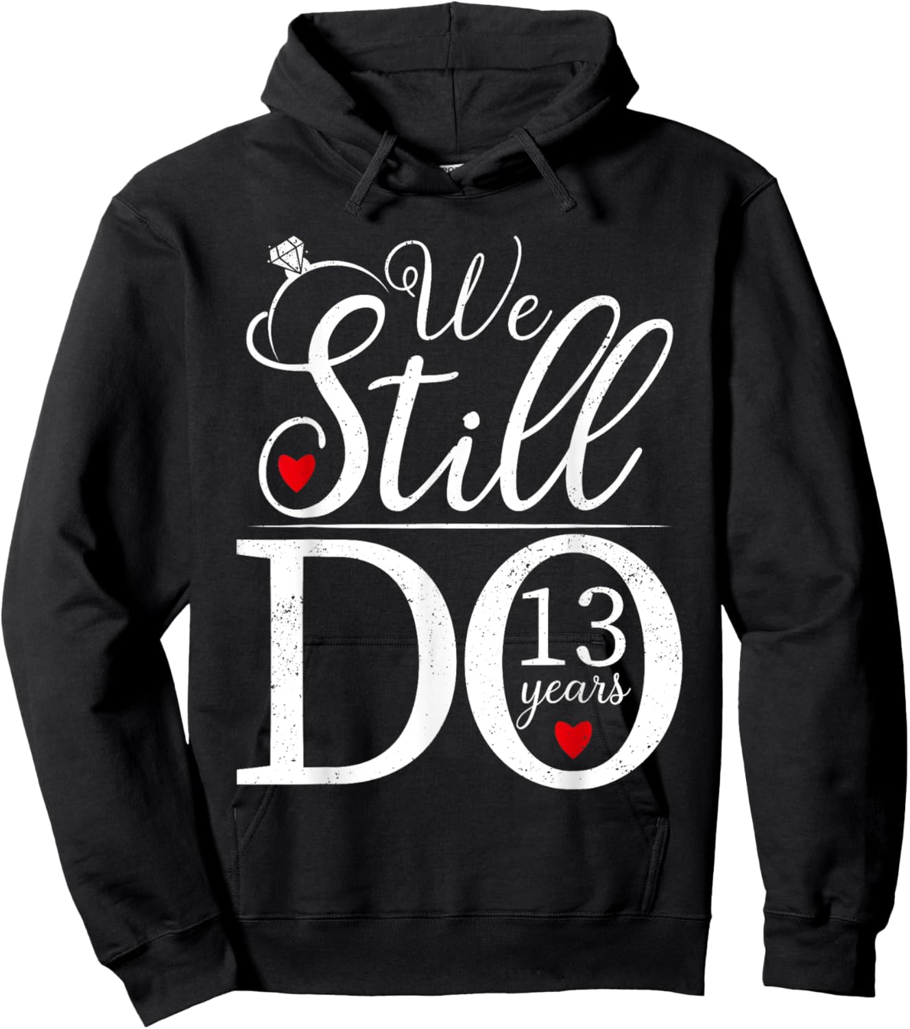 We Still Do 13 Years Couple Shirt 13th Wedding Anniversary Hoodie - Hoodie | Black