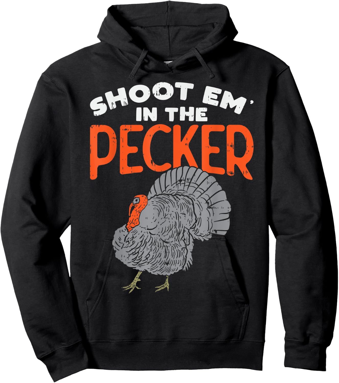 Turkey Hunting Gift - Shoot Em In The Pecker - Turkey Hunter Hoodie - Hoodie | Black