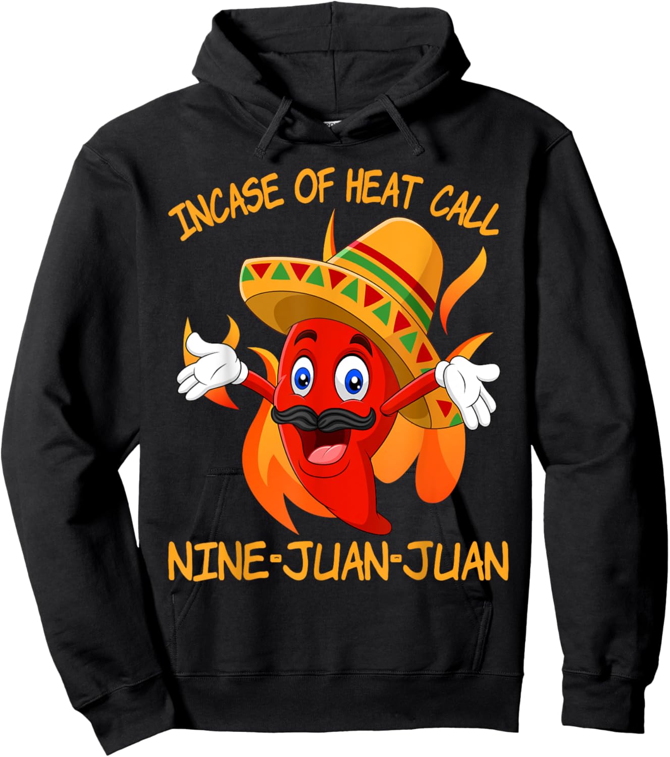 In Case Of Heat Nine Juan Juan Juan Funny Mexican Chili Hoodie - Hoodie | Black