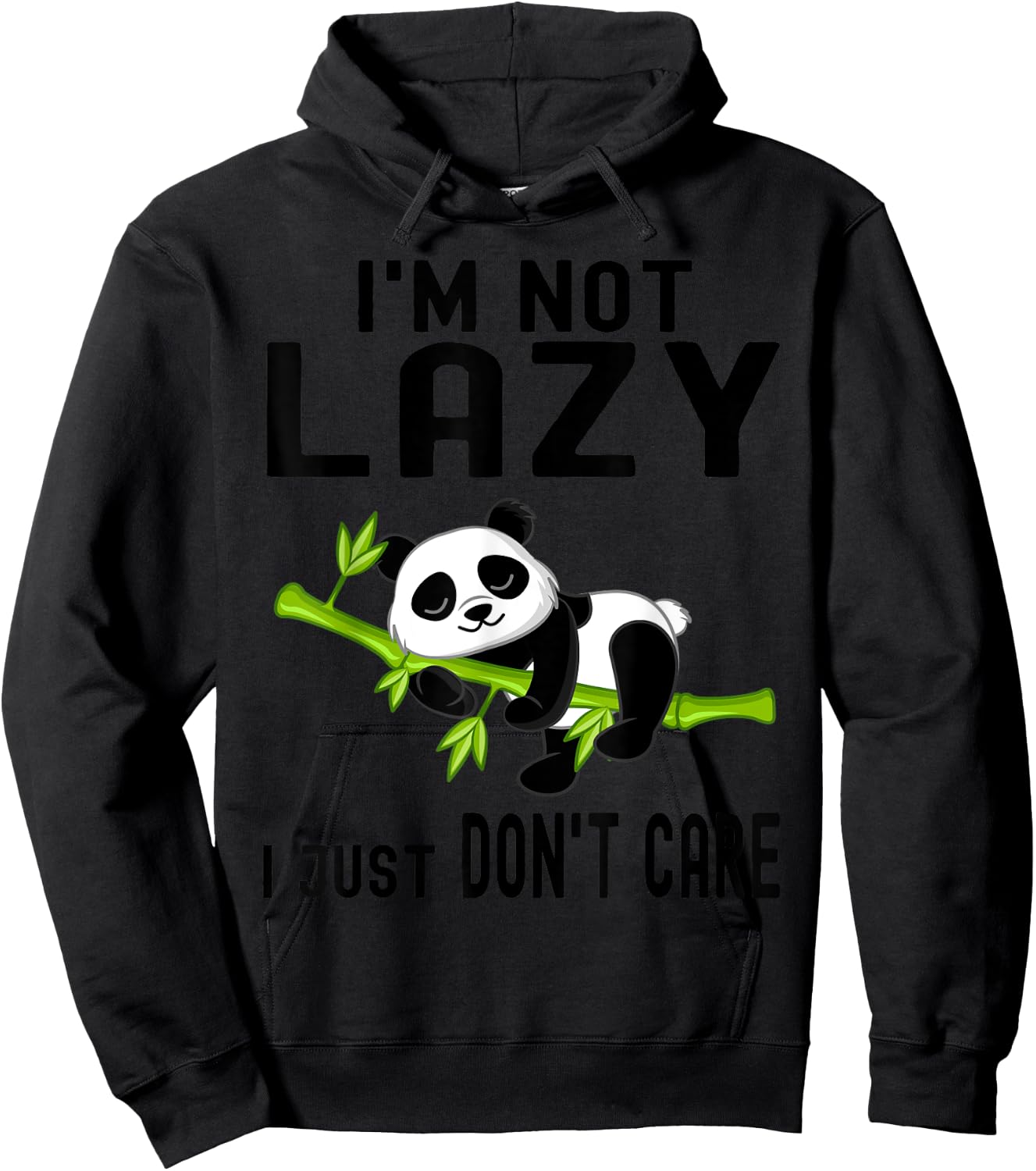I'm Not Lazy I Just Don't Care Funny Panda Bear Hoodie - Hoodie | Black