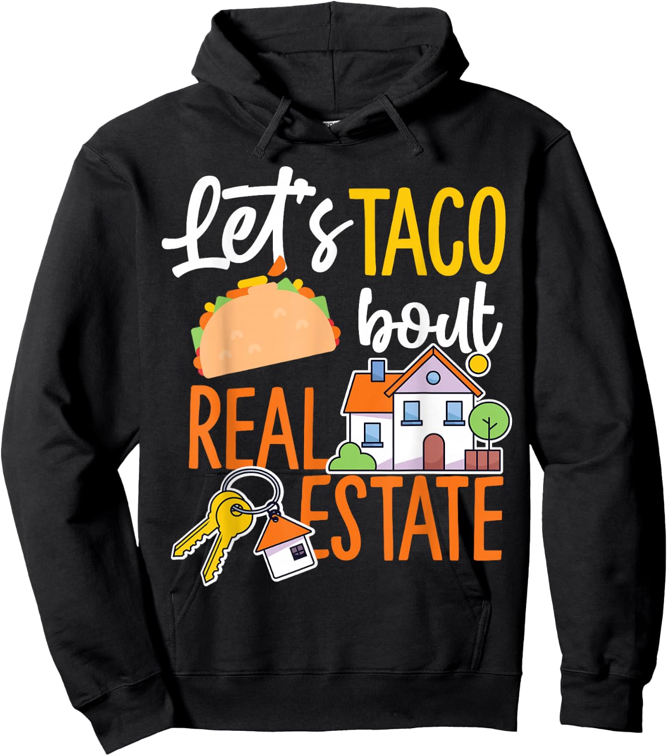 Lets Taco Bout Real Estate Hoodie - Hoodie | Black