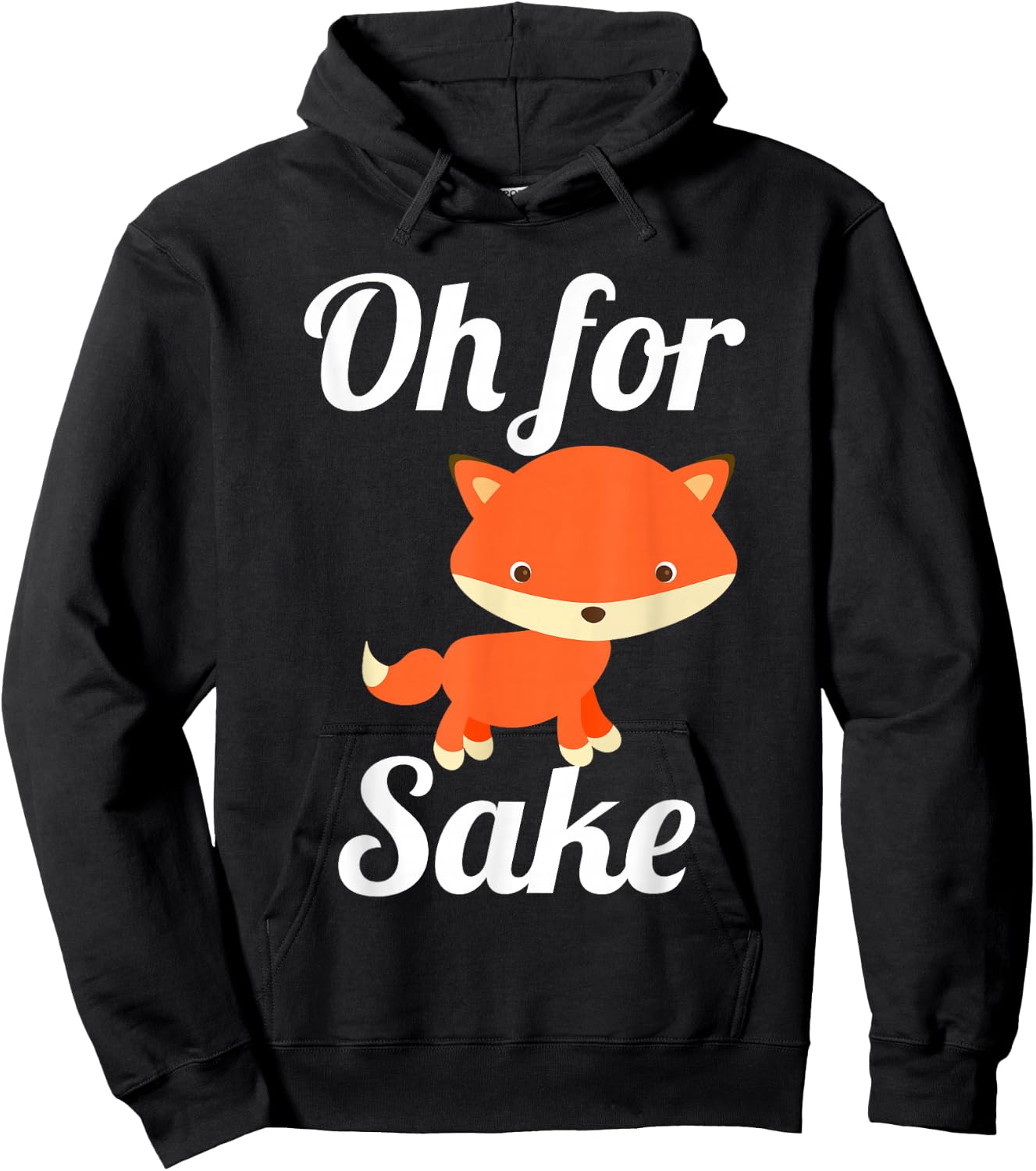 Oh for Fox Sake Funny Cute Top for Boys, Girls, Adults Hoodie - Hoodie | Black
