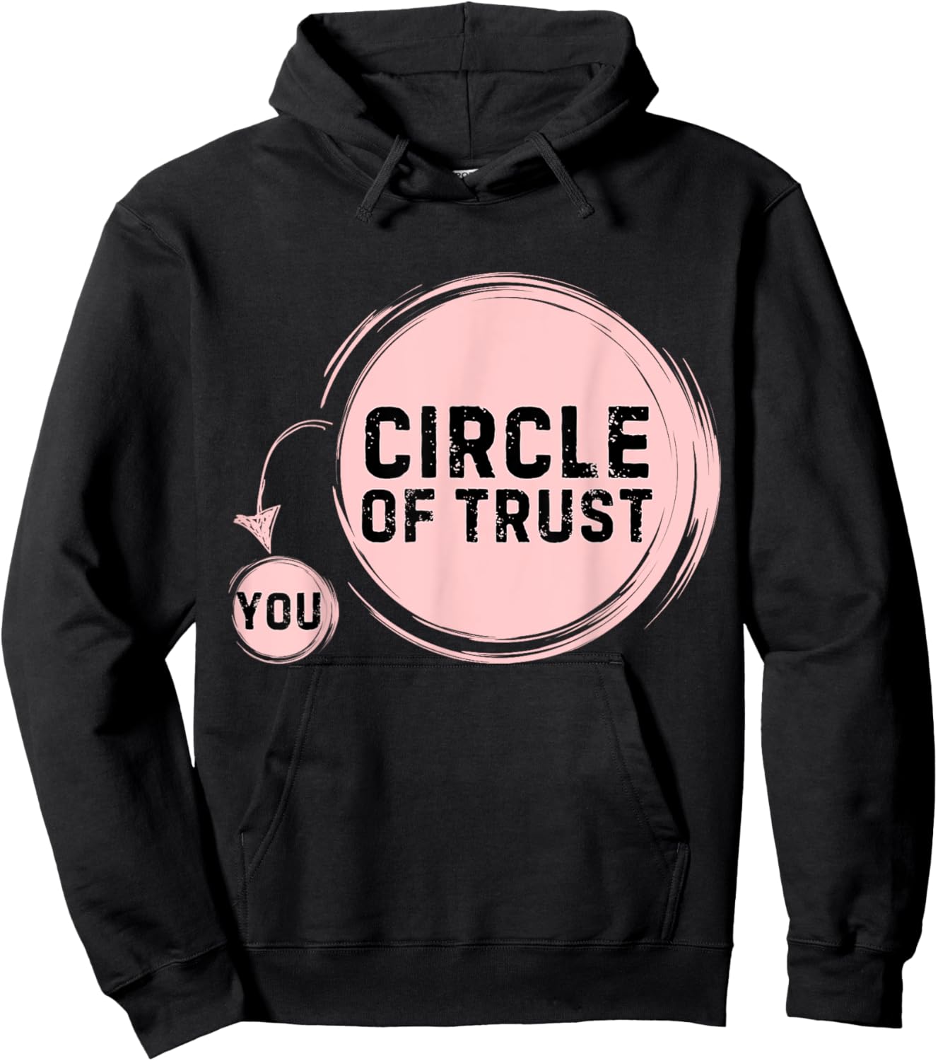 Sarcasm Circle Of Trust Funny Hoodie - Hoodie | Black