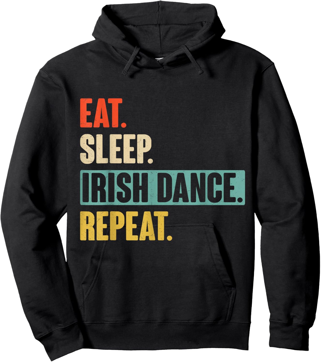 Eat Sleep Irish Dance Repeat - Retro Vintage Irish dancing Hoodie - Hoodie | Black