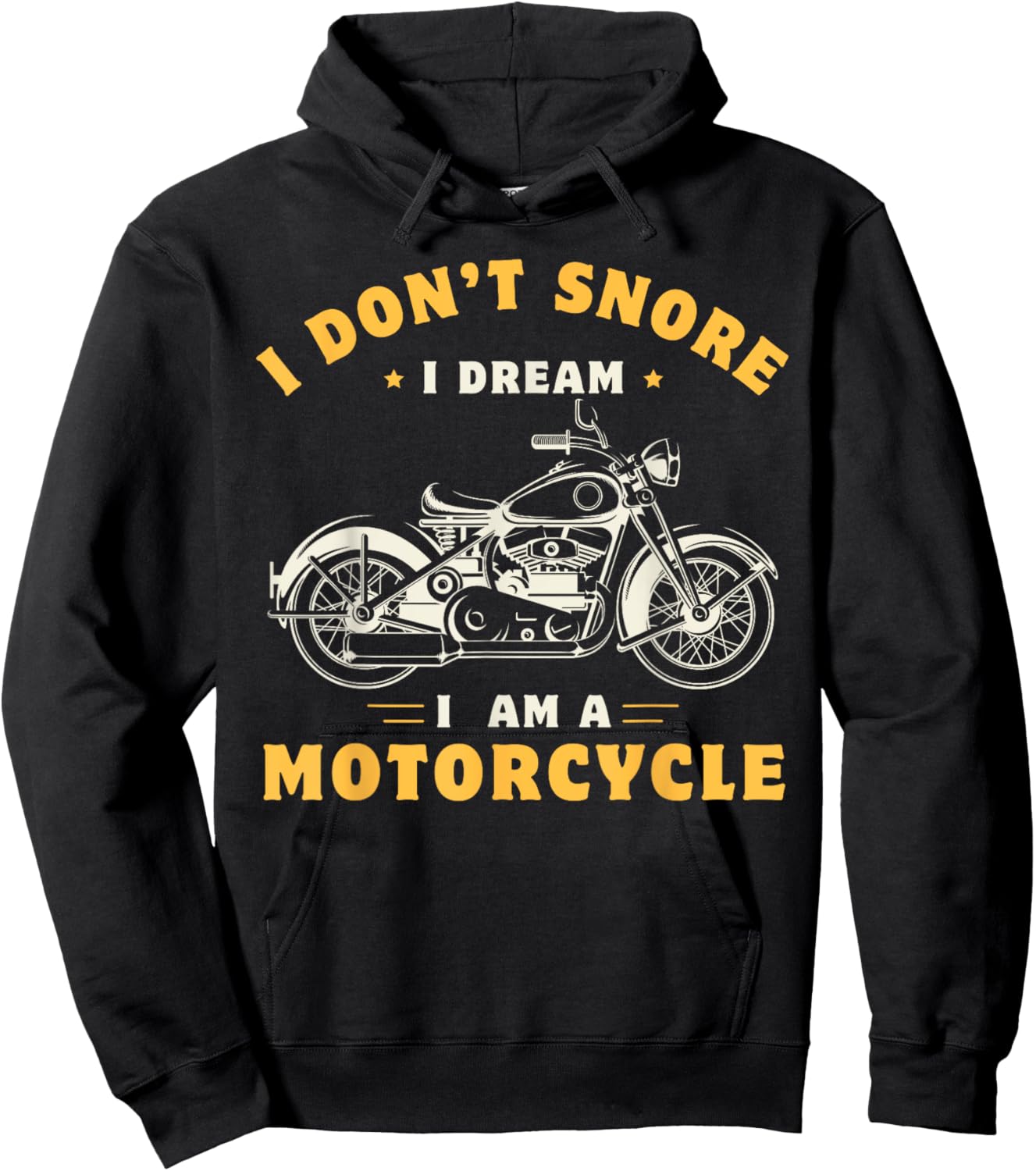 I Don't Snore I Dream I'm A Motorcycle Snoring Biker Rider Hoodie - Hoodie | Black