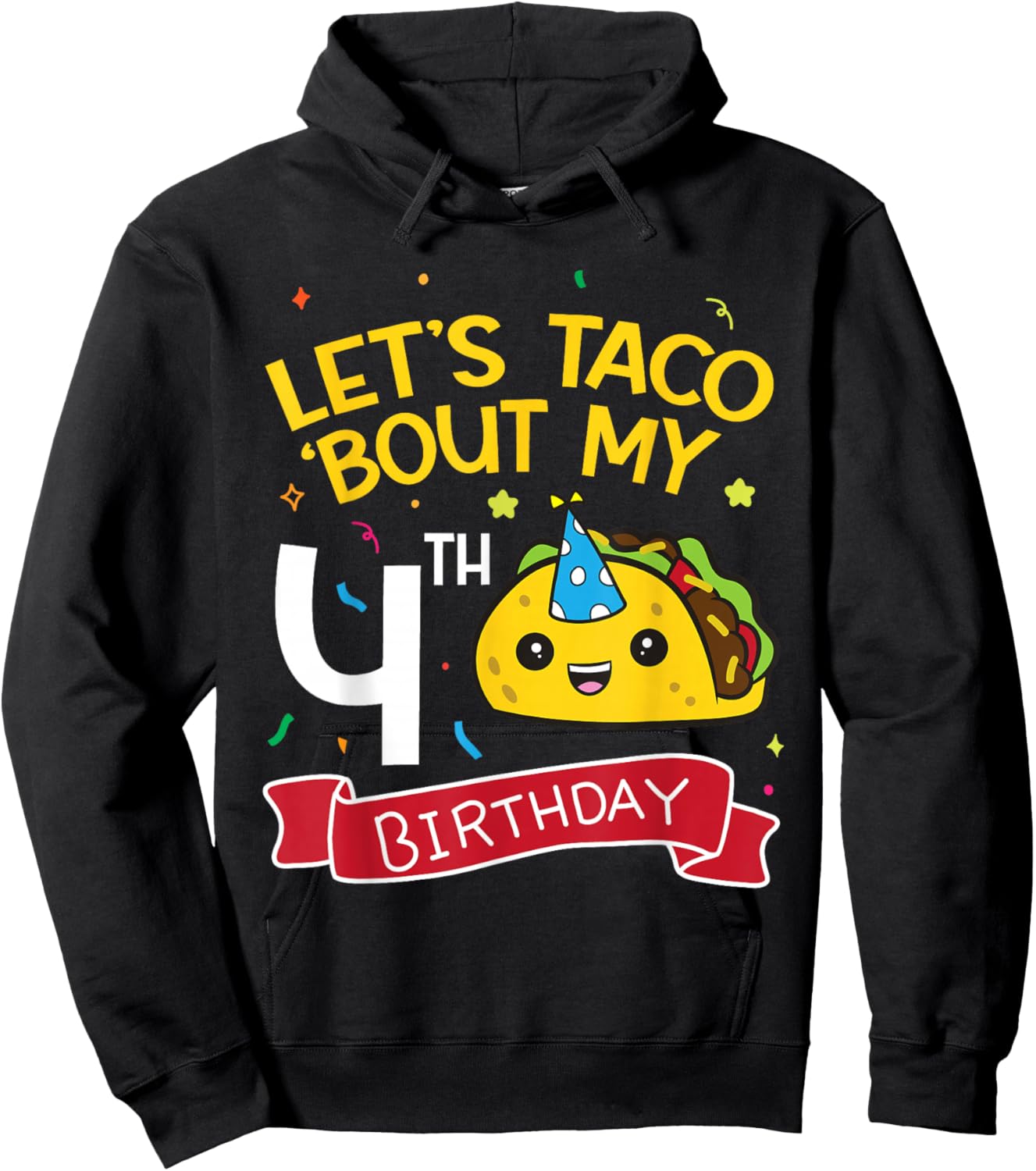 Lets Taco Bout My 4th Birthday Hoodie - Hoodie | Black