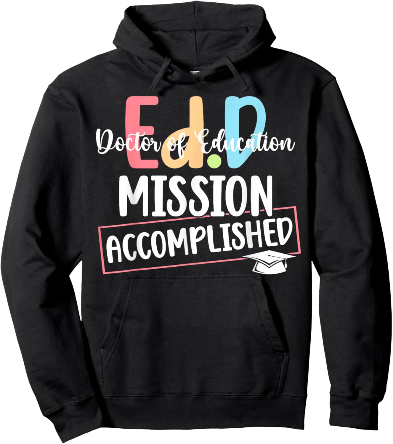 Funny Ed.D Doctor Of Education Graduate EdD Doctorate Degree Hoodie - Hoodie | Black