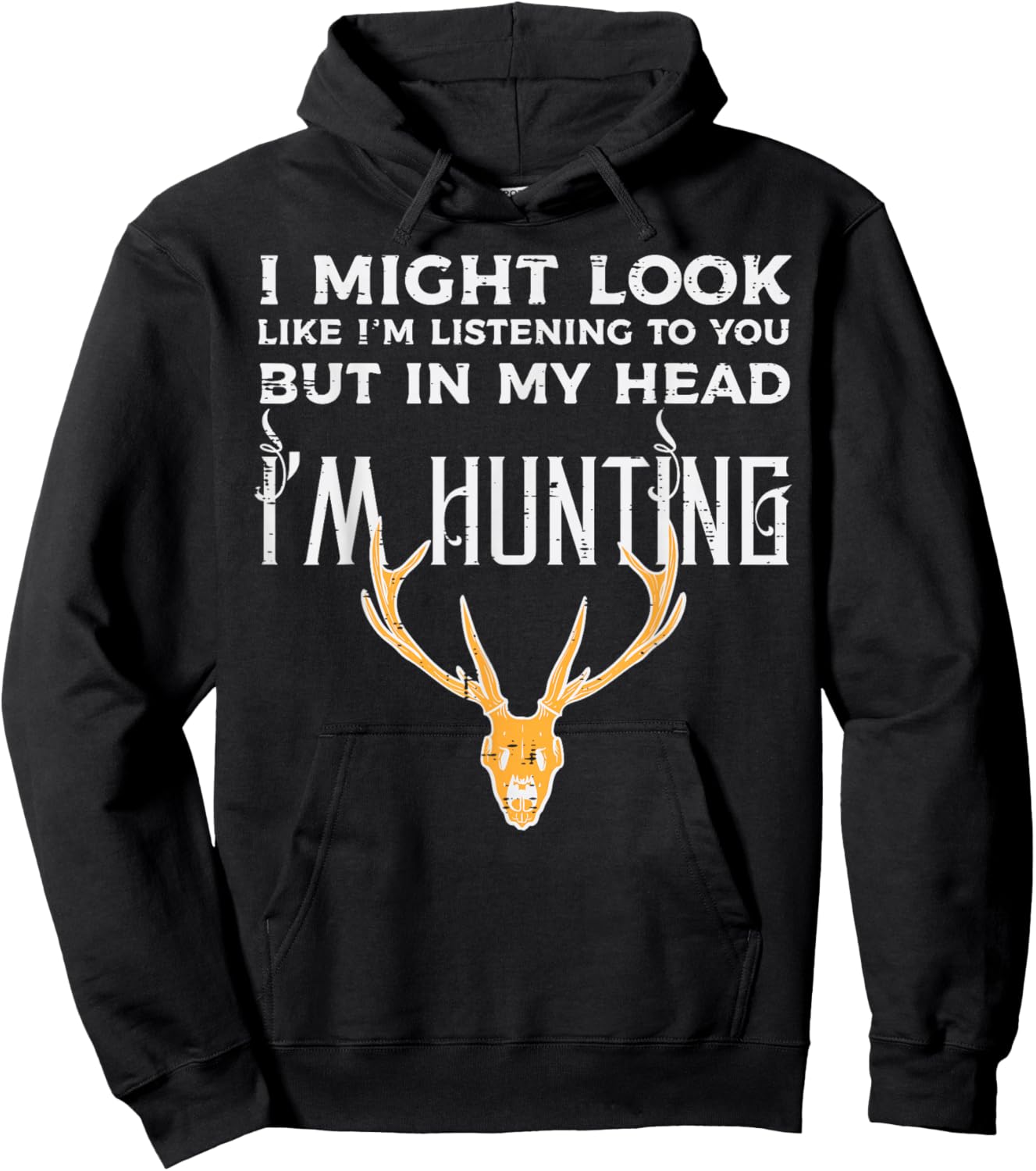 Might Look Listening But Im Hunting Funny Hunter Men Women Hoodie - Hoodie | Black