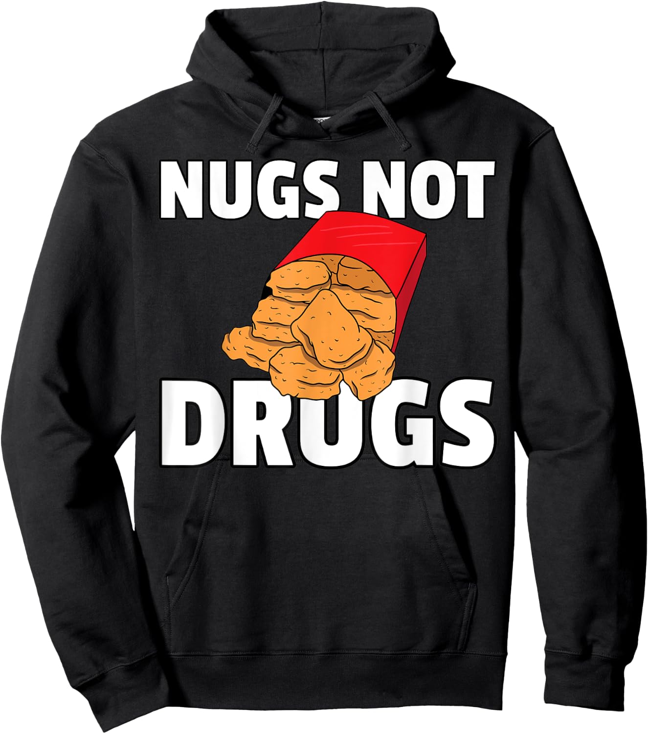 Nugs Not Drugs Chicken Nugget Hoodie - Hoodie | Black