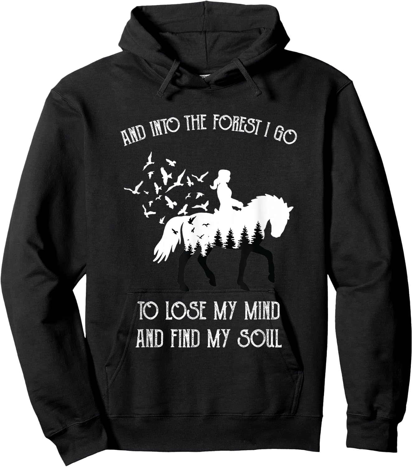 And Into The Forest I Go To Lose My Mind Rider Horse Lover Hoodie - Hoodie | Black