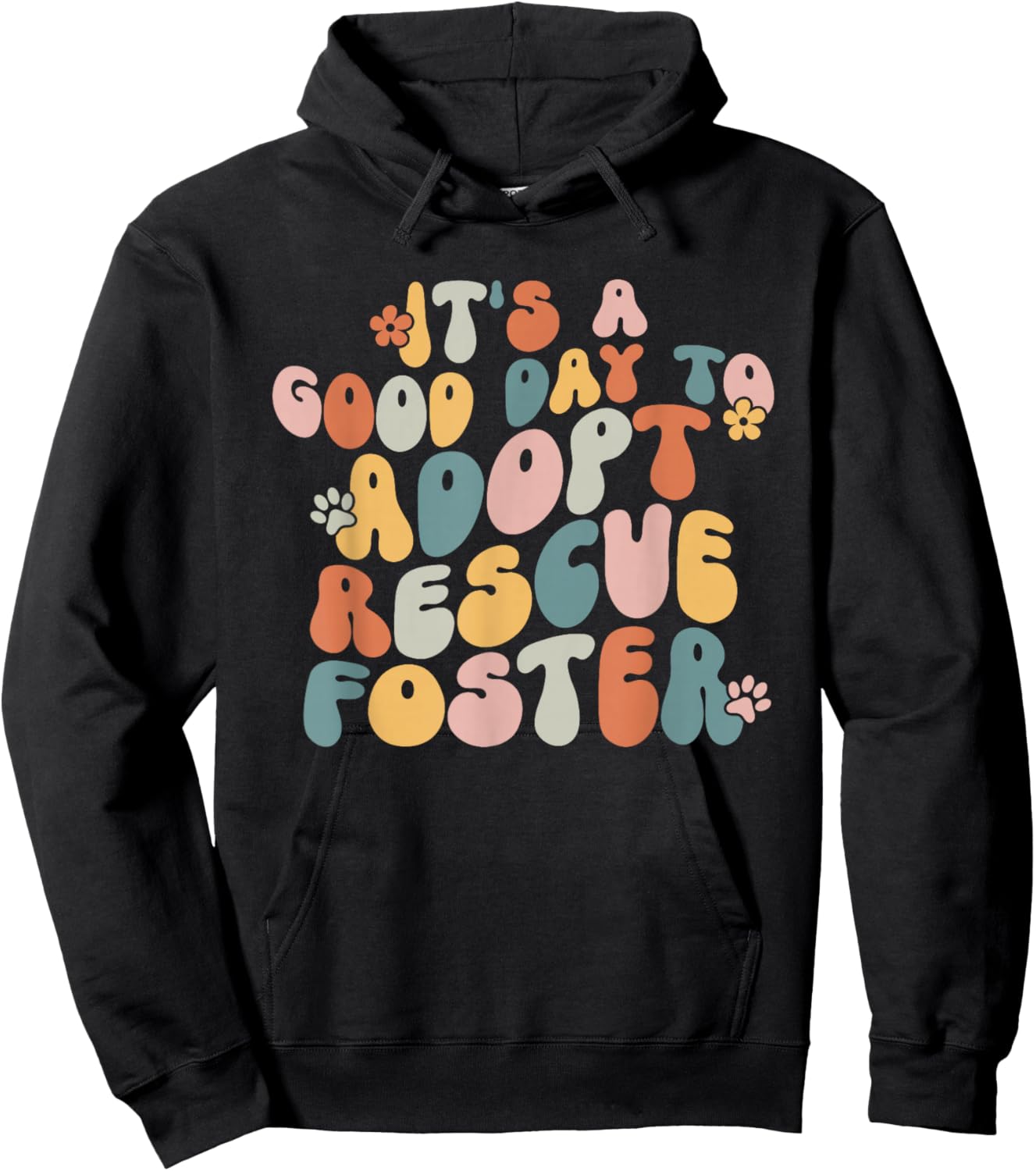 Dog Mom Rescue Women It's A Good Day To Adopt Rescue Foster Hoodie - Hoodie | Black