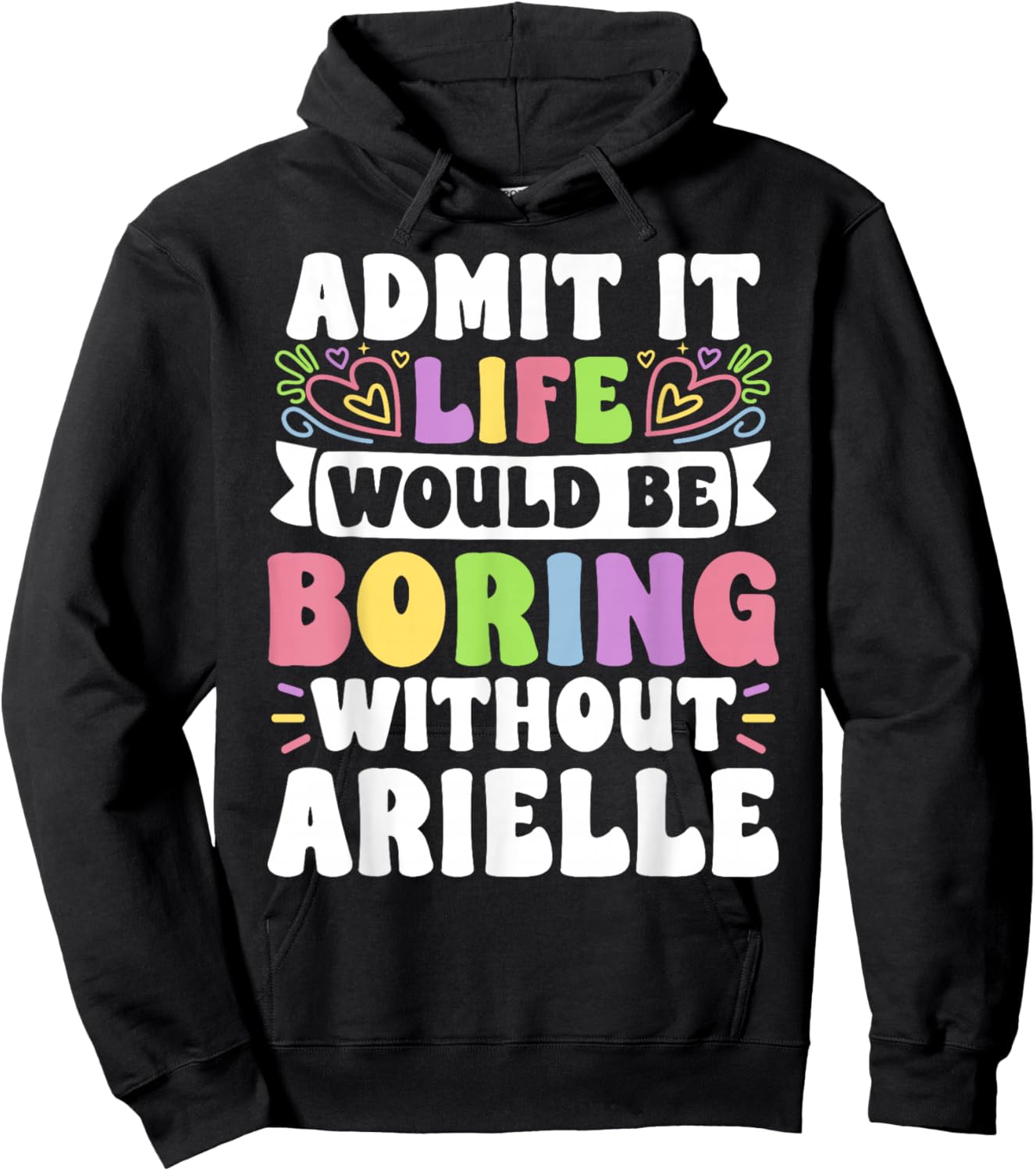 Arielle Personalized Name Funny Saying First Name Family Hoodie - Hoodie | Black