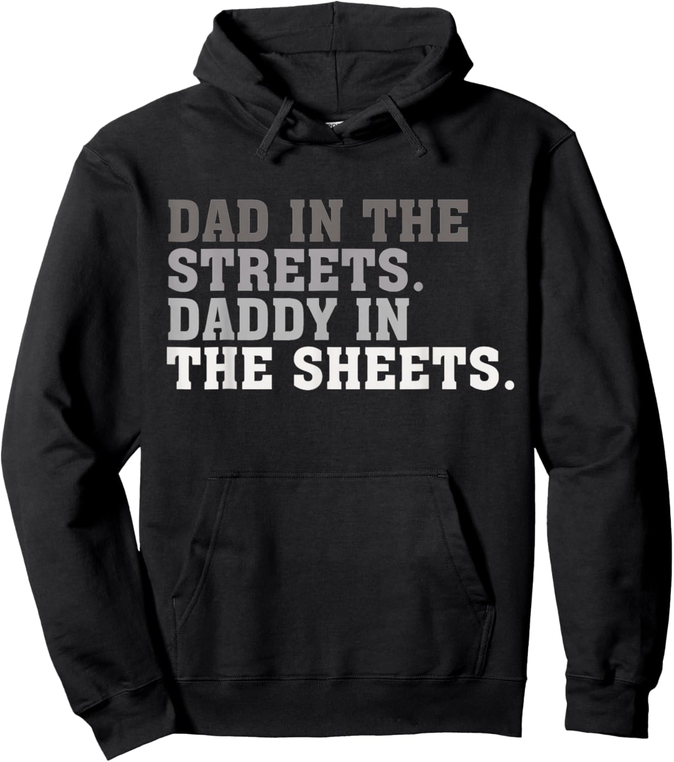 Funny Dad In The Streets Daddy In The Sheets Hoodie - Hoodie | Black