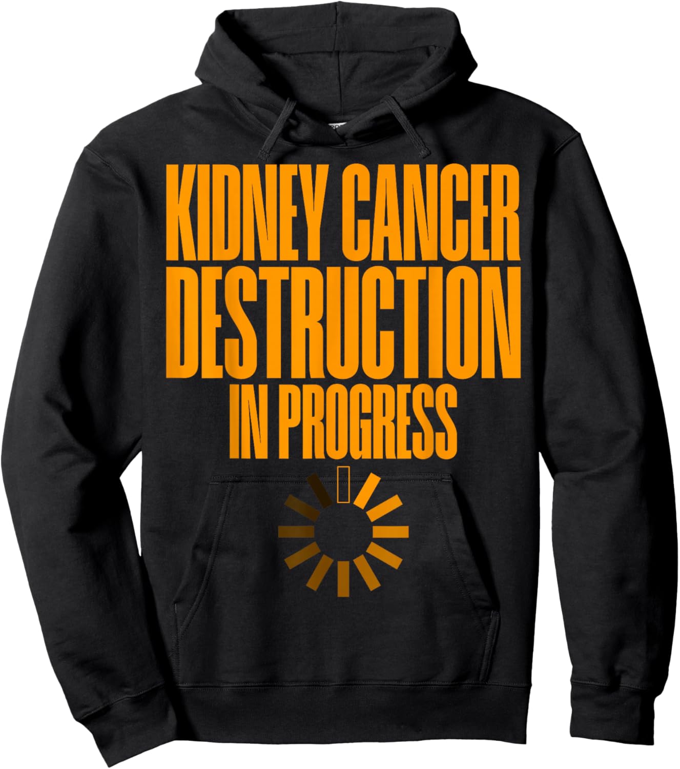Kidney Cancer Destruction In Progress Cancer Survivor Hoodie - Hoodie | Black