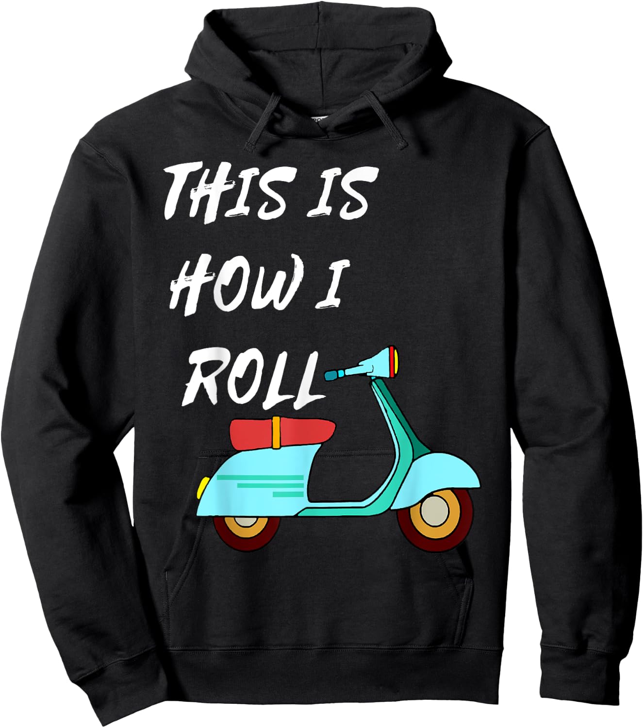 This Is How I Roll Moped Scooter Driver Motorcycle Hoodie - Hoodie | Black