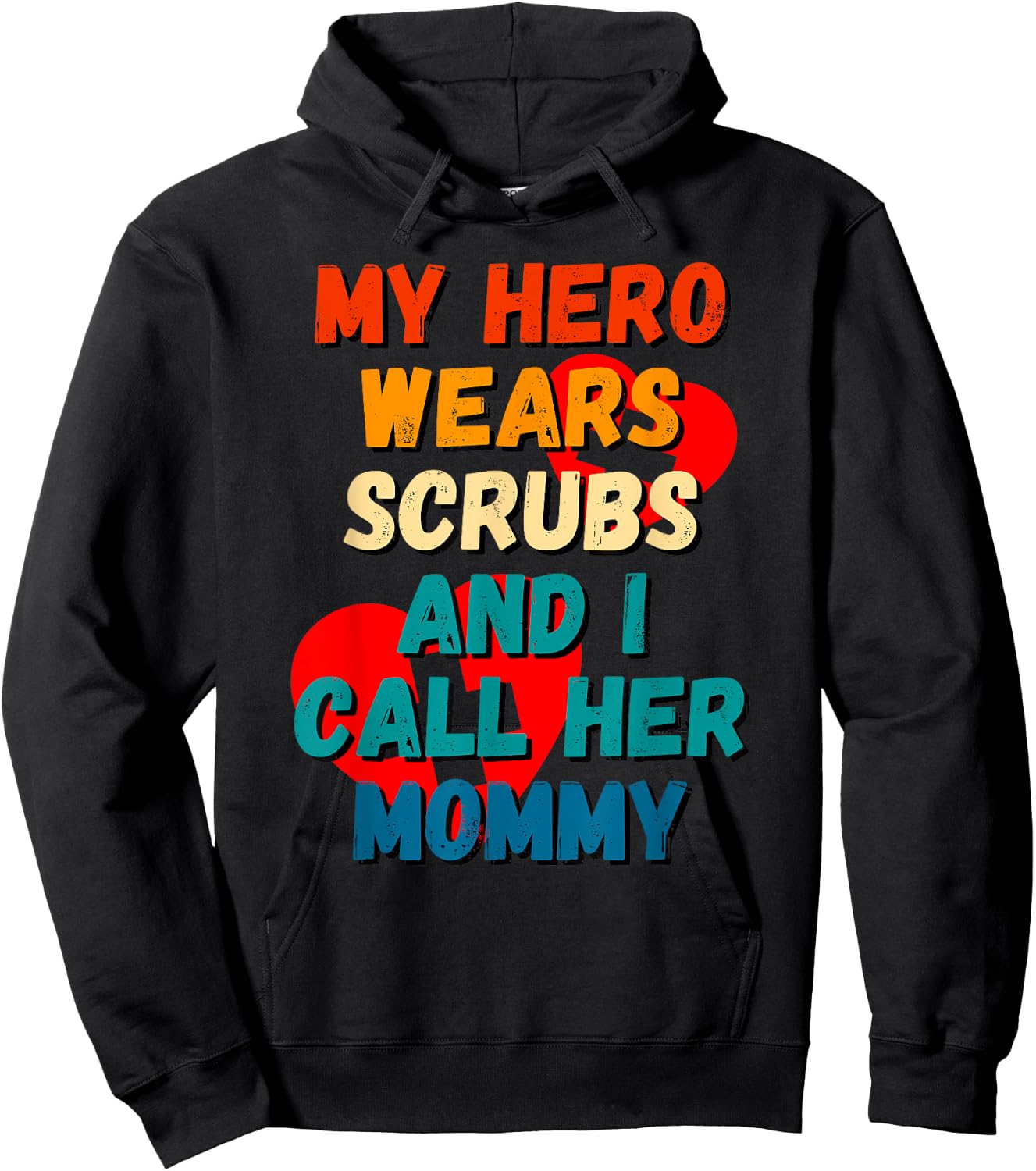My Hero Wears Scrubs I Call Her Mommy Nurse Shirt Kids RN Hoodie - Hoodie | Black