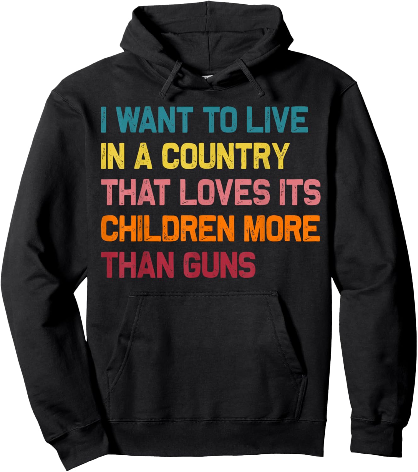 I Want To Live In A Country That Loves Its Children More Hoodie - Hoodie | Black