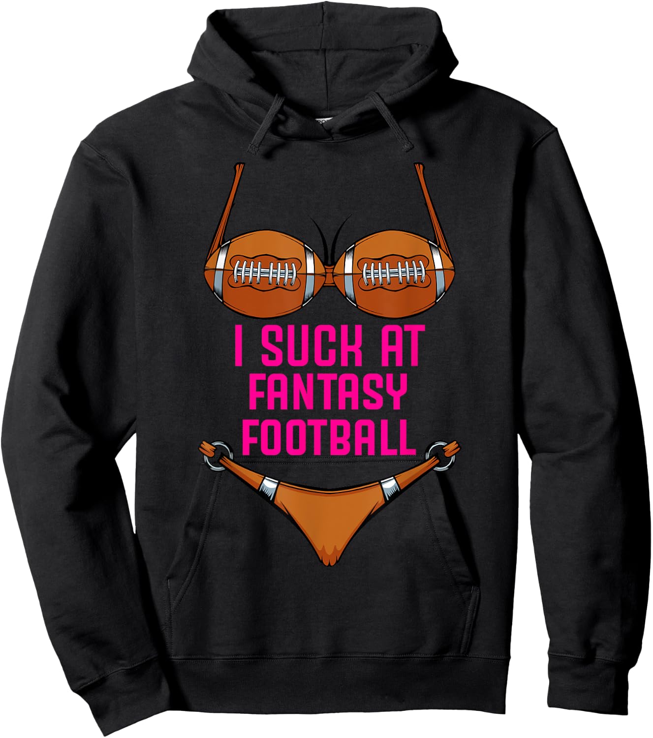 I Suck At Fantasy Football - Funny Loser Bikini Pink Hoodie - Hoodie | Black