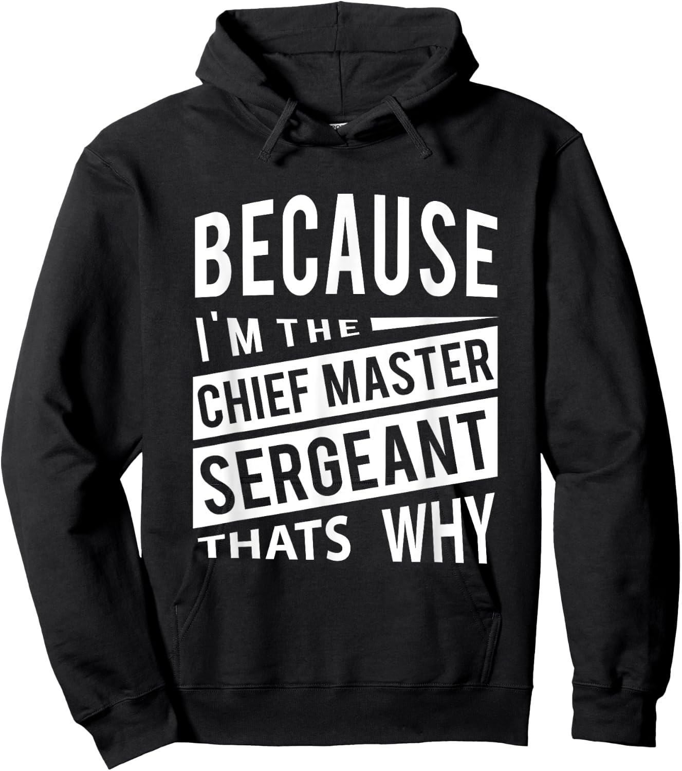 Because I'm The Chief Master Sergeant CMSgt - That's Why NCO Hoodie - Hoodie | Black