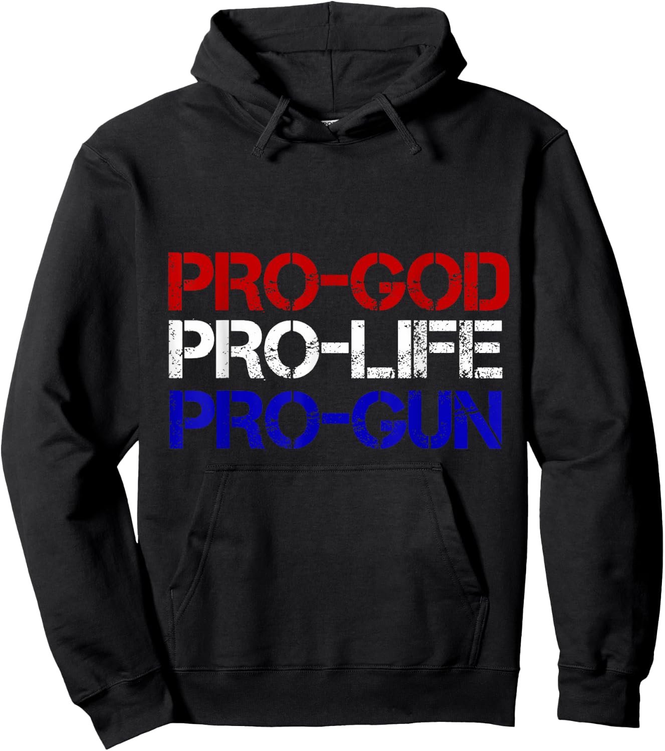 Pro-God, Pro-Life, Pro-Gun Conservative Hoodie - Hoodie | Black
