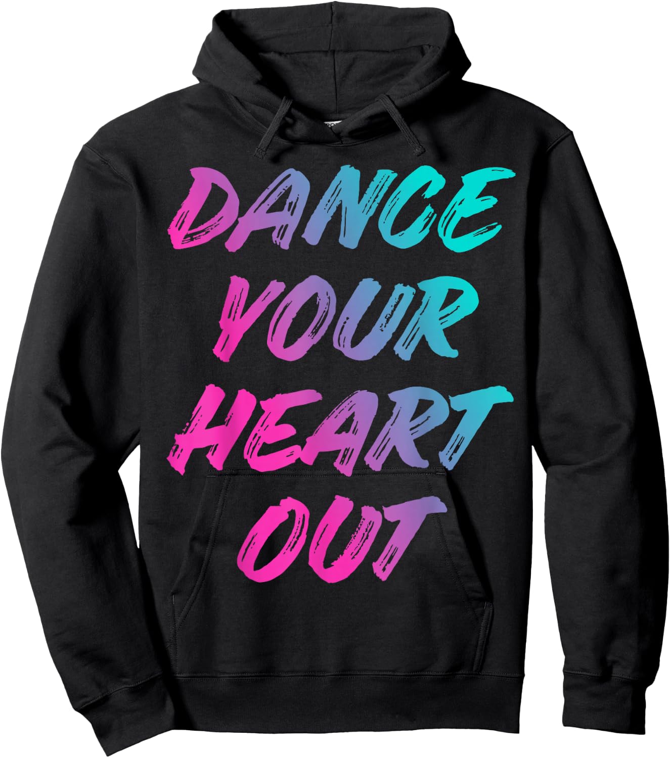 Dance Your Heart Out Funny Dancer Dancing Gifts Boys Girls Hoodie - Hoodie | Black