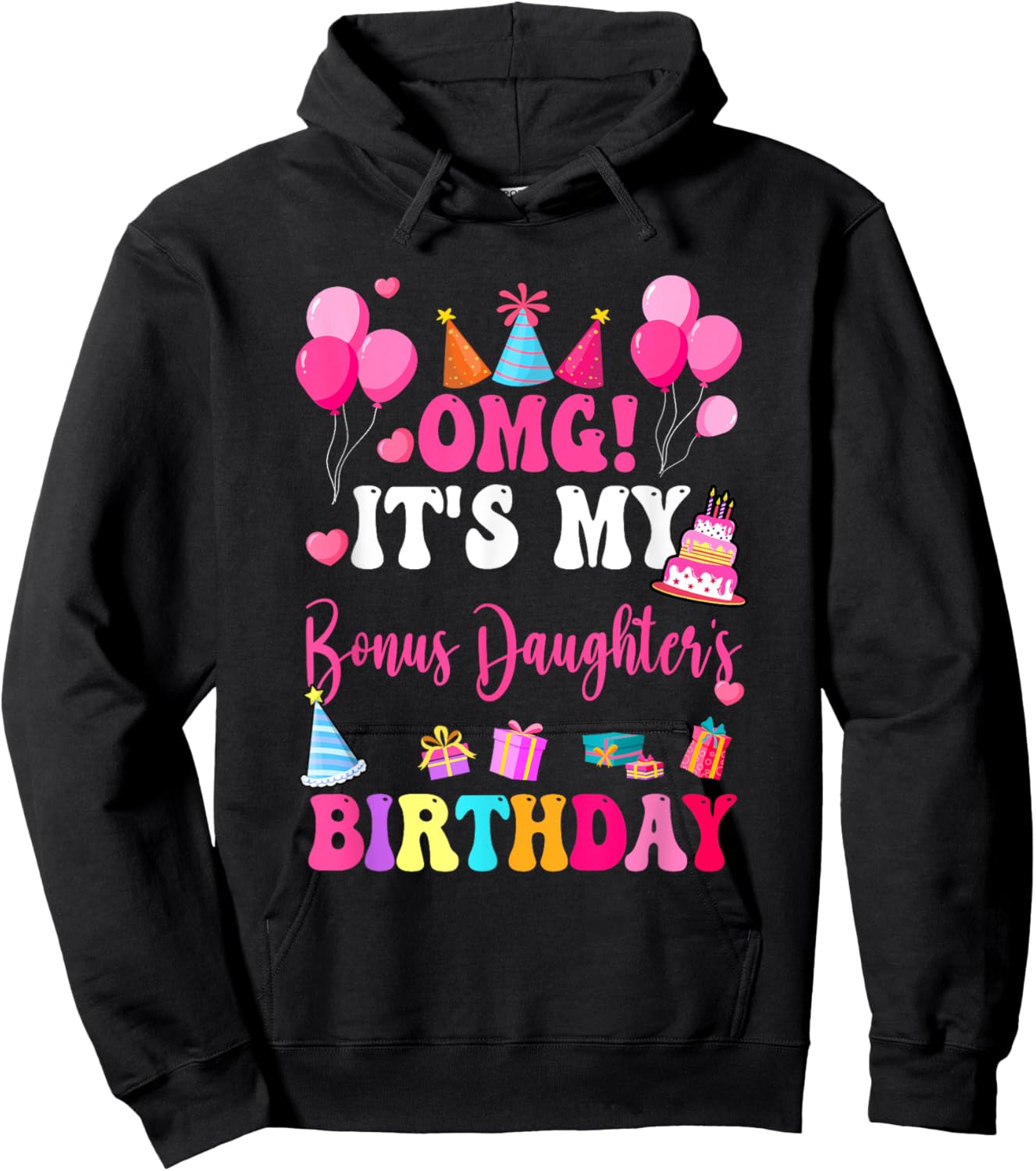Omg It's My Bonus Daughter's Birthday Happy To Me You Aunt Hoodie - Hoodie | Black