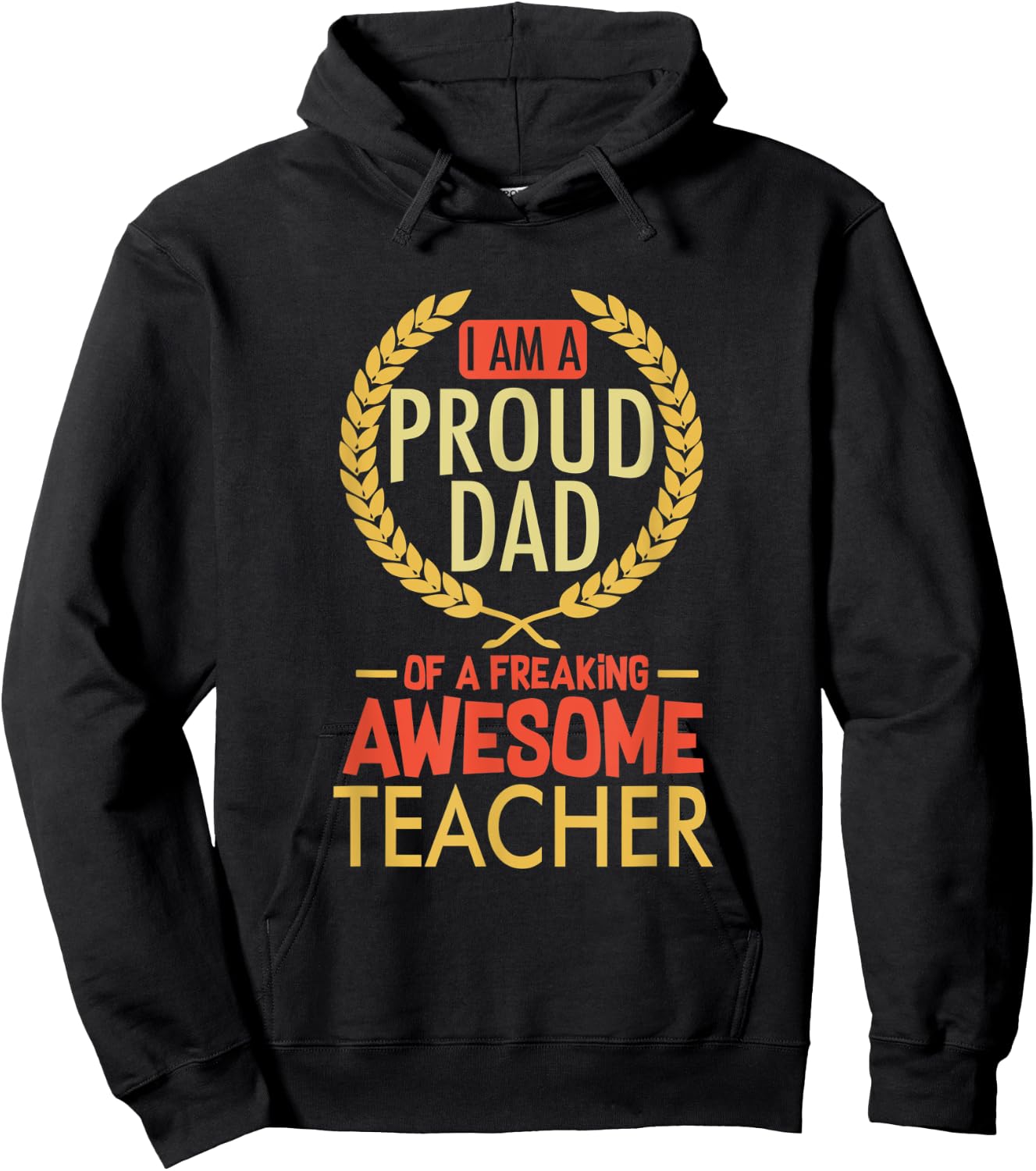 I Am A Proud Dad Of A Freaking Awesome Teacher Shirt Women Kids Hoodie - Hoodie | Black