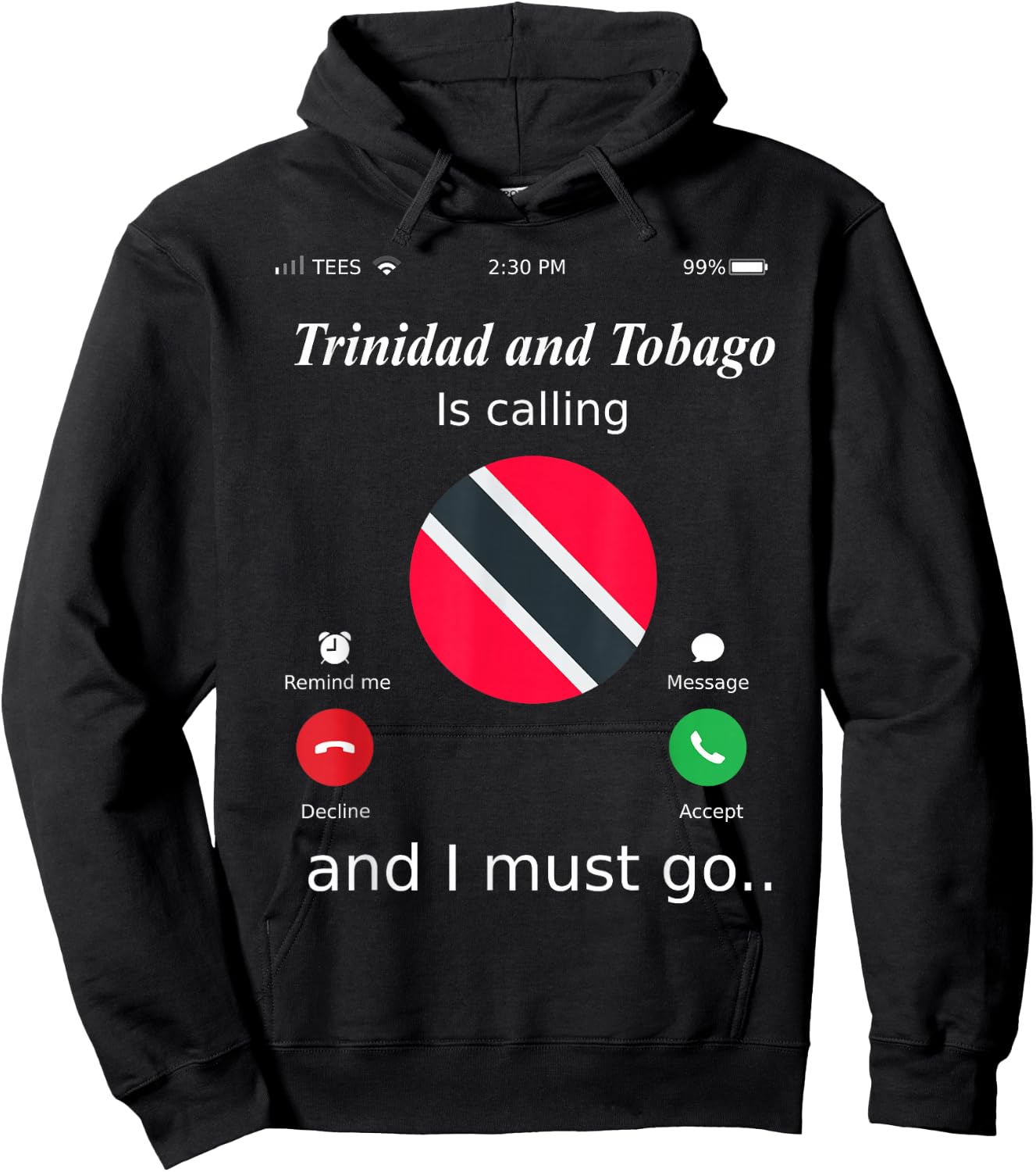 Trinidad and Tobago Is Calling and I Must Go Trinidad and To Hoodie - Hoodie | Black