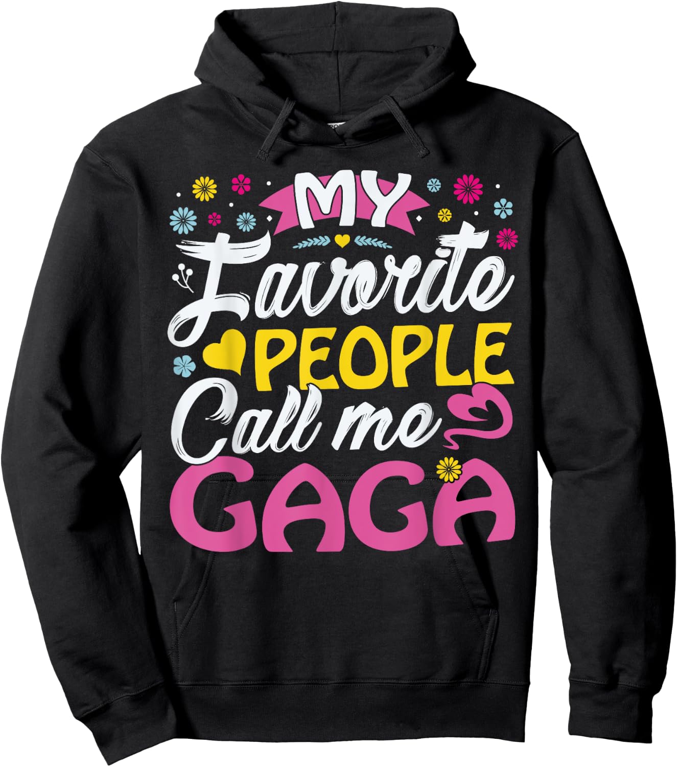 Gaga Gifts from Grandkids My Favorite People call me Gaga Hoodie - Hoodie | Black