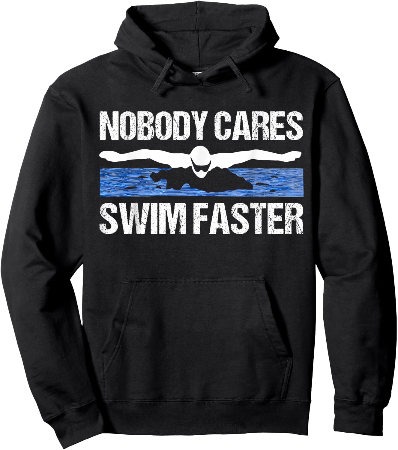 Nobody Cares Swim Faster Funny Swimming Team Coach Gift Hoodie - Hoodie | Black