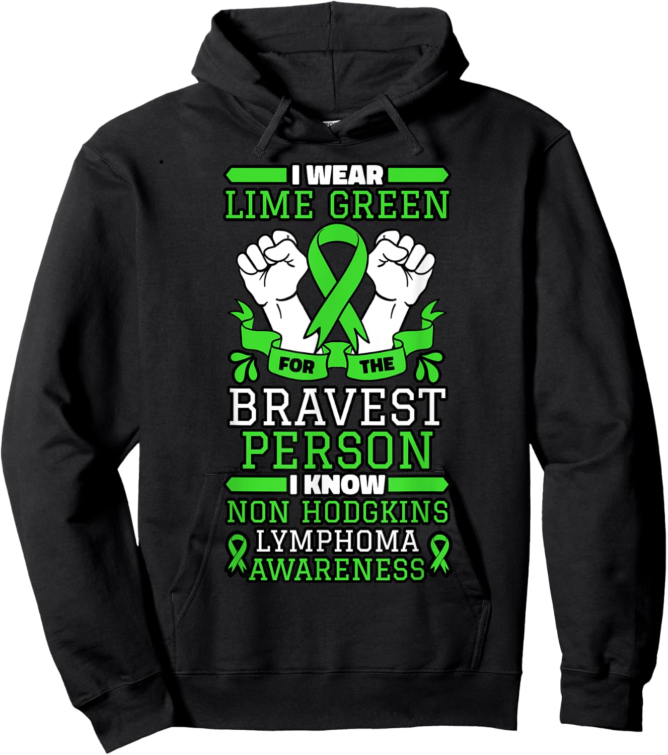 I Wear Lime Green For The Bravest Person I Know Non-Hodgkin Hoodie - Hoodie | Black
