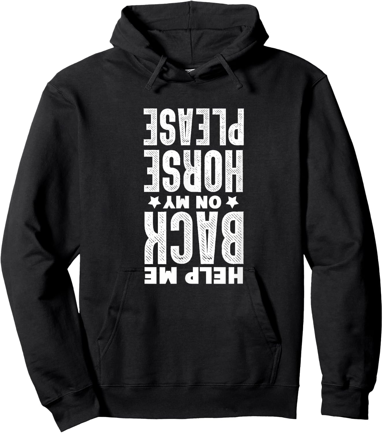 Horse Riding Equestrian Help Me Back On My Horse Please Hoodie - Hoodie | Black