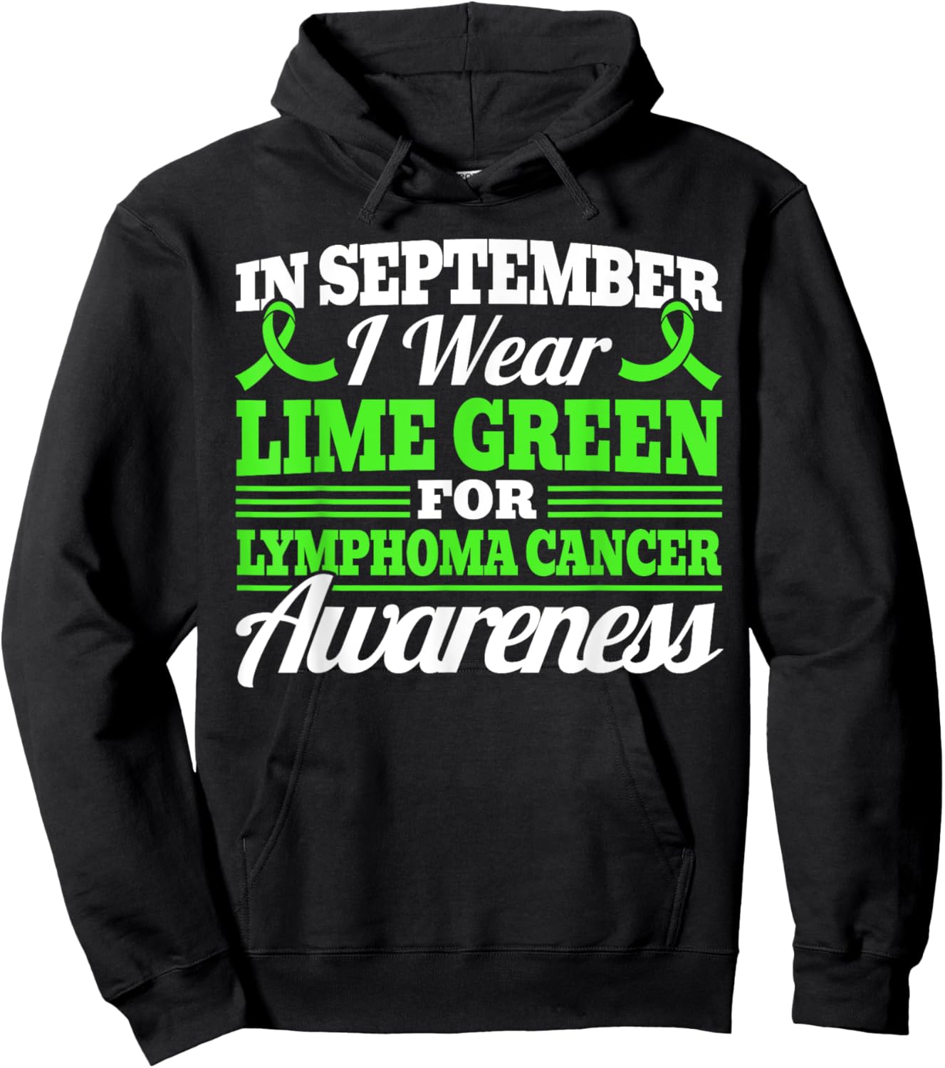 In September I Wear Green For Lymphoma Cancer Awareness Hoodie - Hoodie | Black