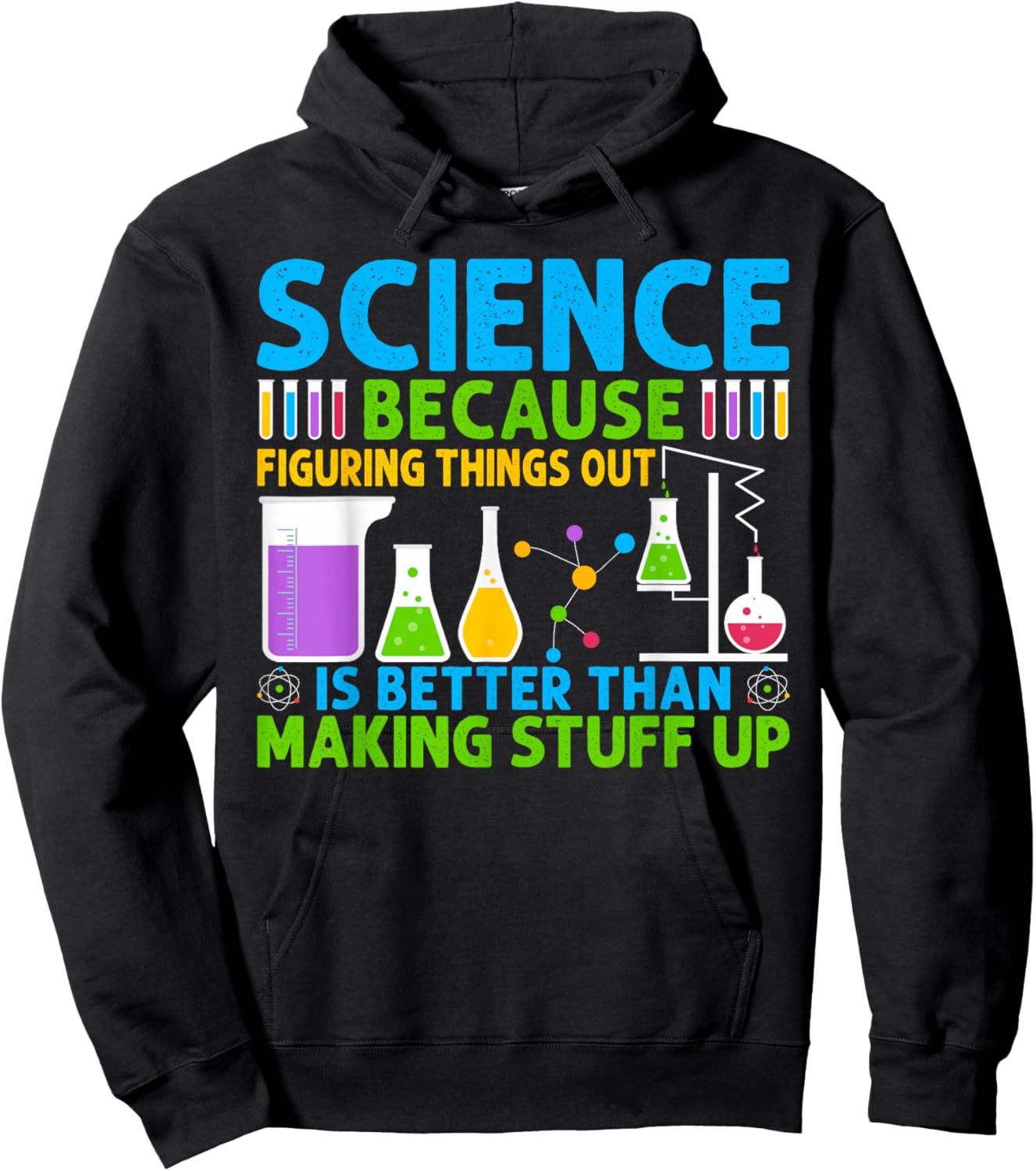Science Because Figuring Things Out Is Better Hoodie - Hoodie | Black