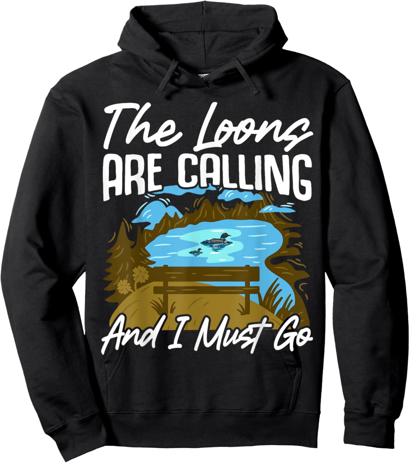 The Loons Are Calling And I Must Go Hoodie - Hoodie | Black