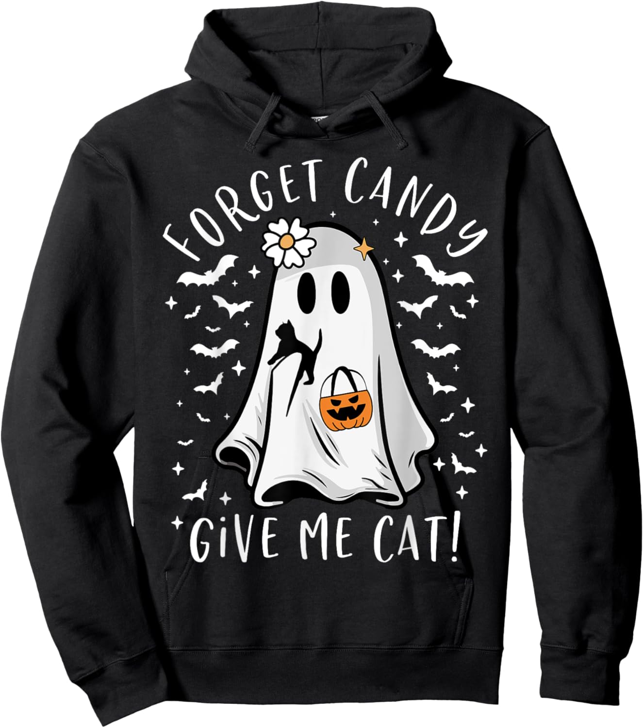Funny Boo Ghost Black Cat Forget Candy Give Me Cat Halloween Hoodie - Hoodie | Black