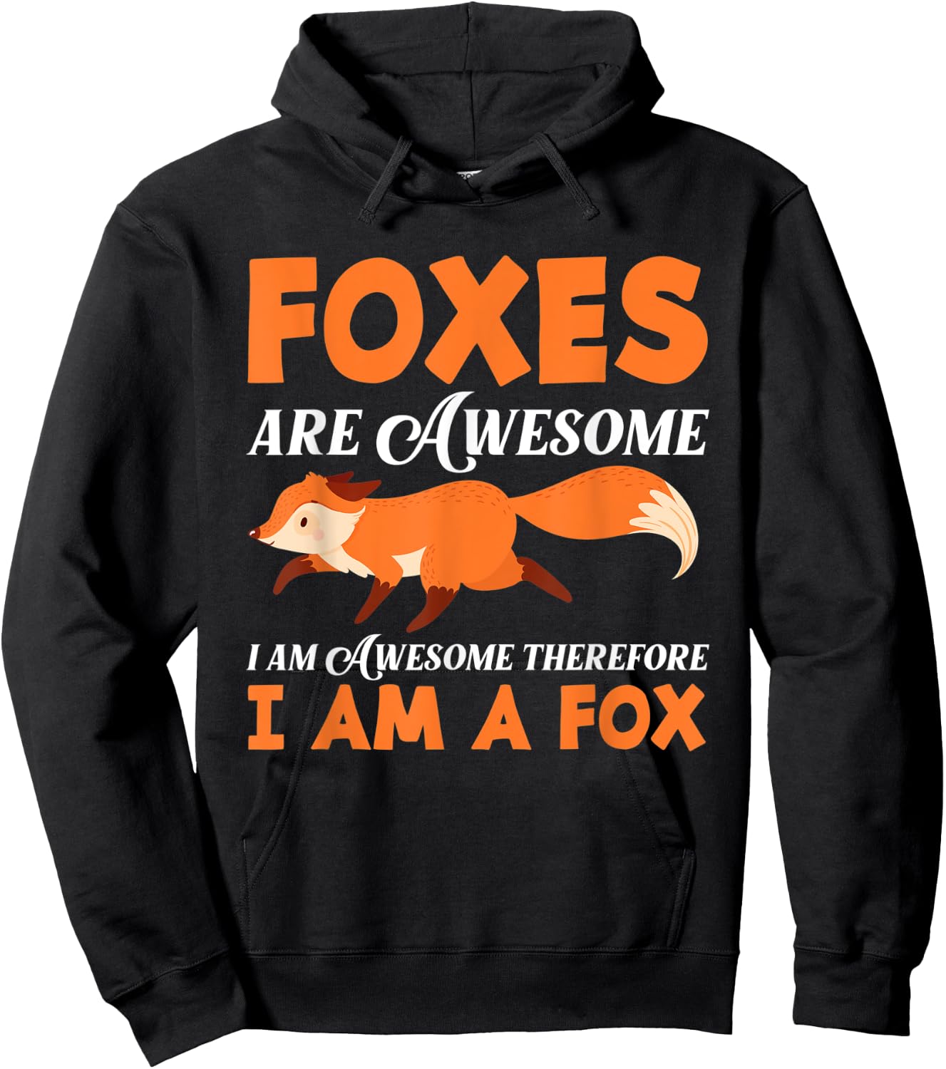 Foxes Are Awesome I'm Awesome I'm A Fox Funny Fox Lover Gift Hoodie - Hoodie | Black