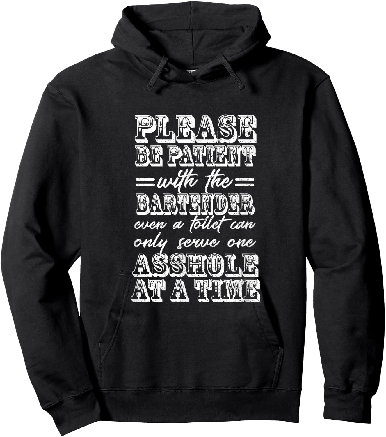 Please Be Patient With The Bartender Serve One Asshole Hoodie - Hoodie | Black