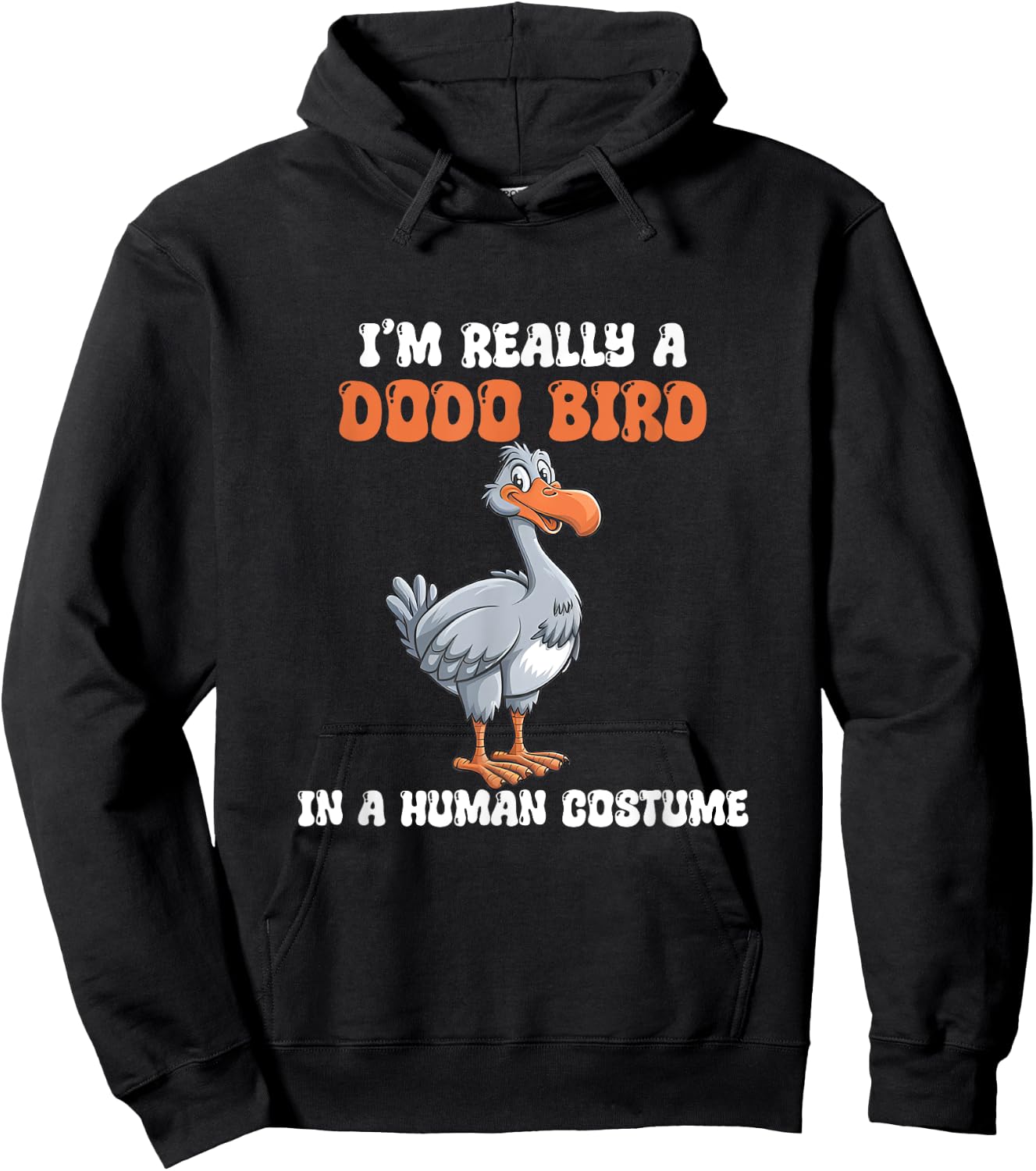 I'm Really A Dodo Bird In A Human Costume, Funny Dodo, Dodos Hoodie - Hoodie | Black