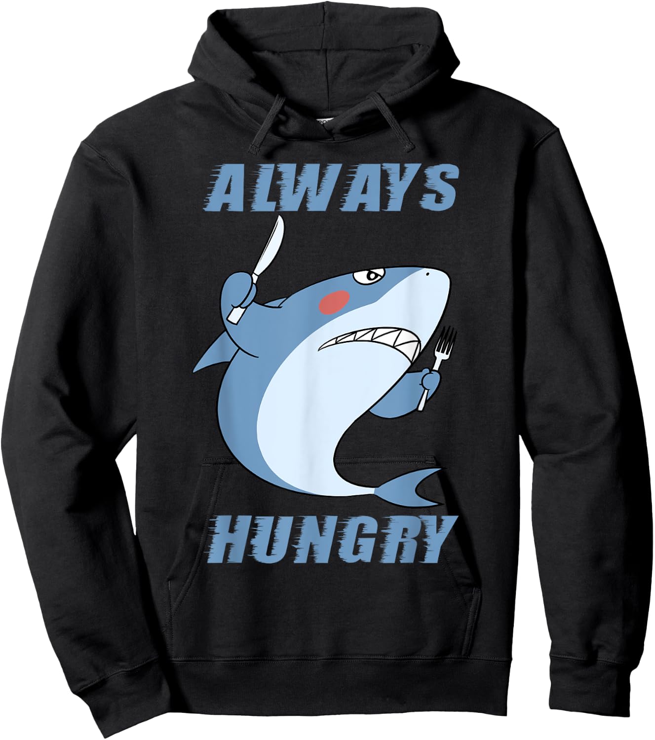 Hungry People Funny Shark Lover Always Hungry Hoodie - Hoodie | Black