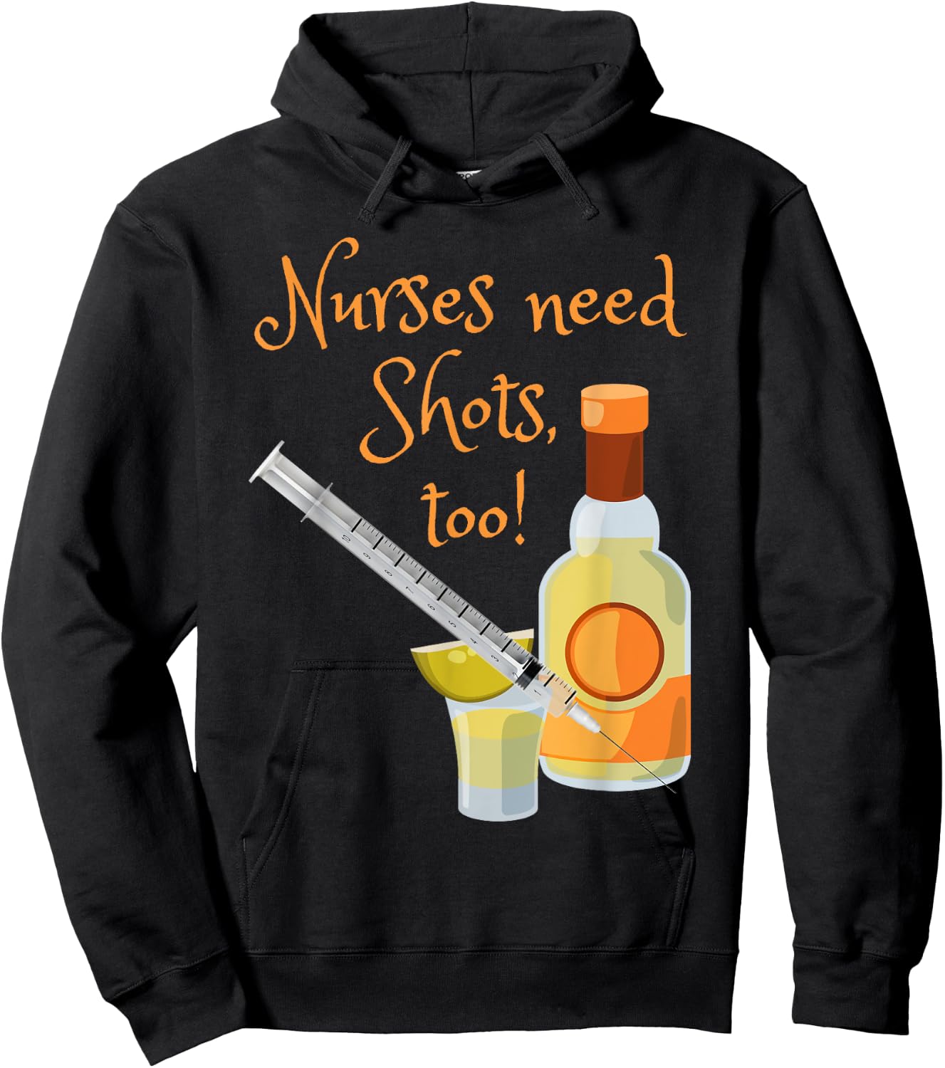 Nurses Need Shots Too Funny Nursing Tequila Drinking Hoodie - Hoodie | Black