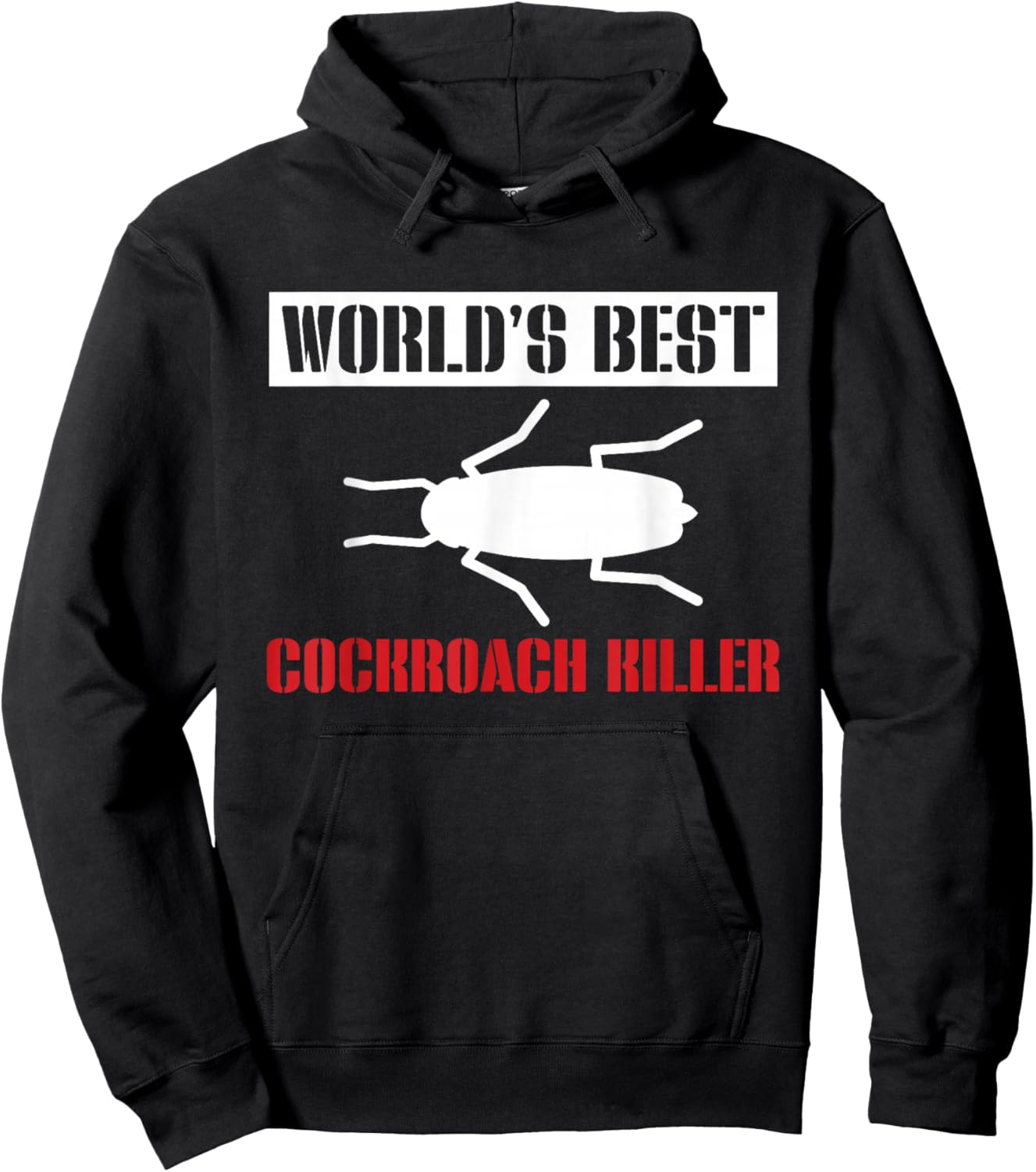 Worlds Best Cockroach Killer Exterminator Hoodie - Hoodie | Black