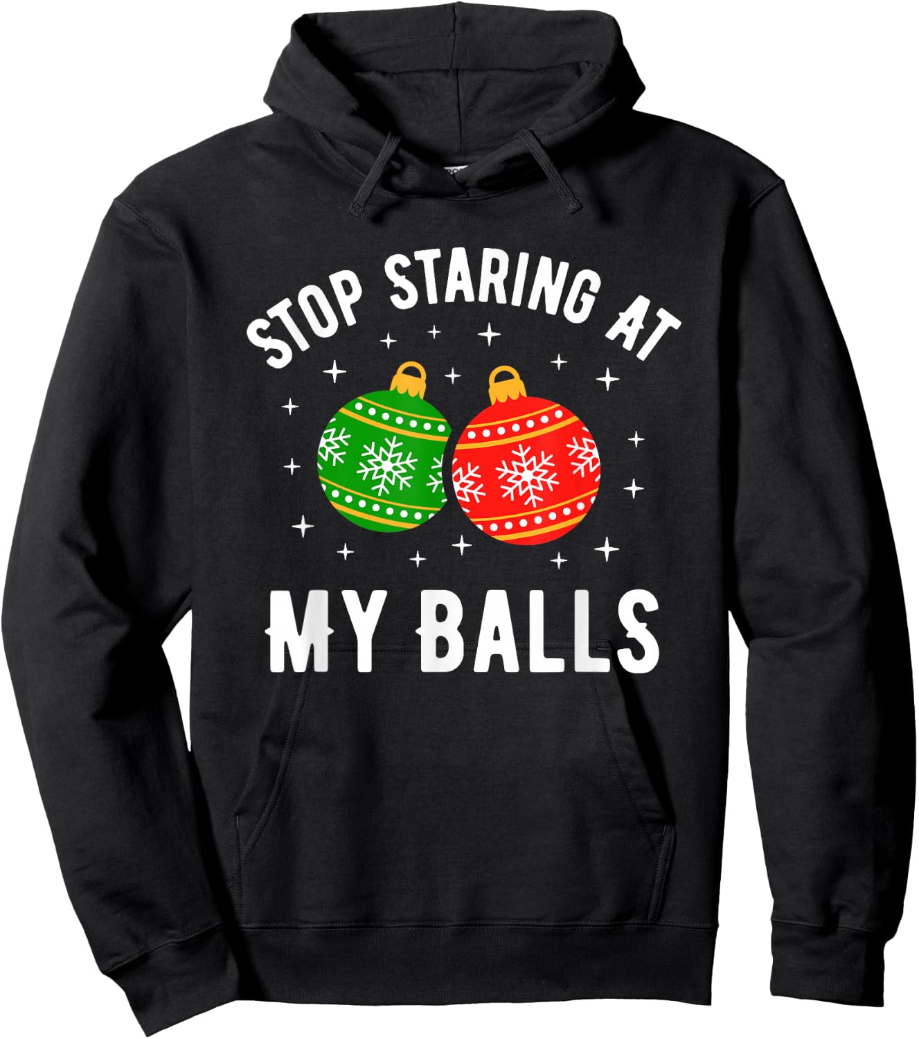 Stop Staring at My Balls Funny Dirty Christmas Adult Humor Hoodie - Hoodie | Black