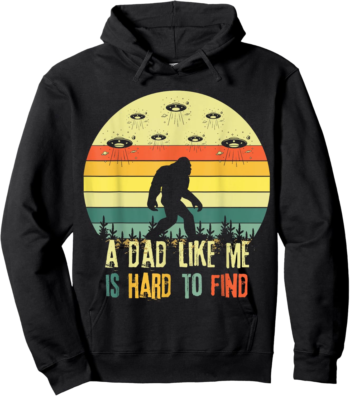 A Dad Like Me Is Hard To Find, Bigfoot Dad Father's Day Hoodie - Hoodie | Black
