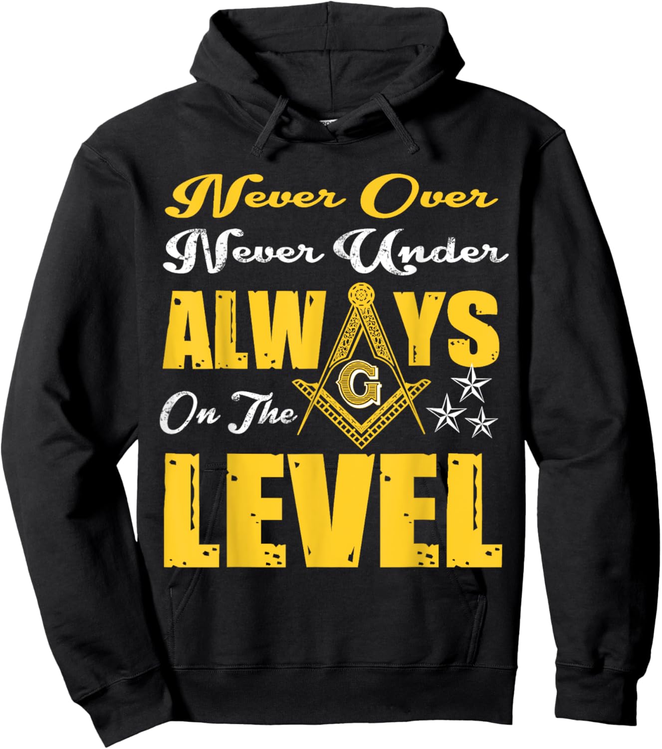 Freemason Never Over Never Under Always On The Level Masonic Hoodie - Hoodie | Black