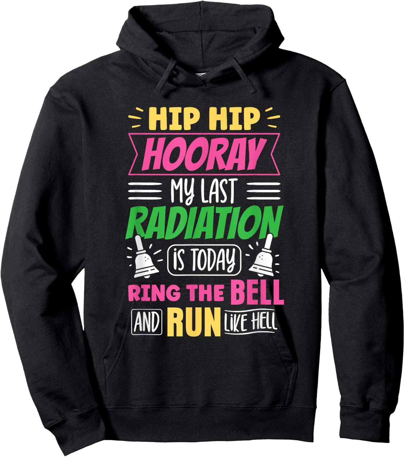 My Last Radiation Is Today Radiation Therapy Chemo X-Ray Hoodie - Hoodie | Black