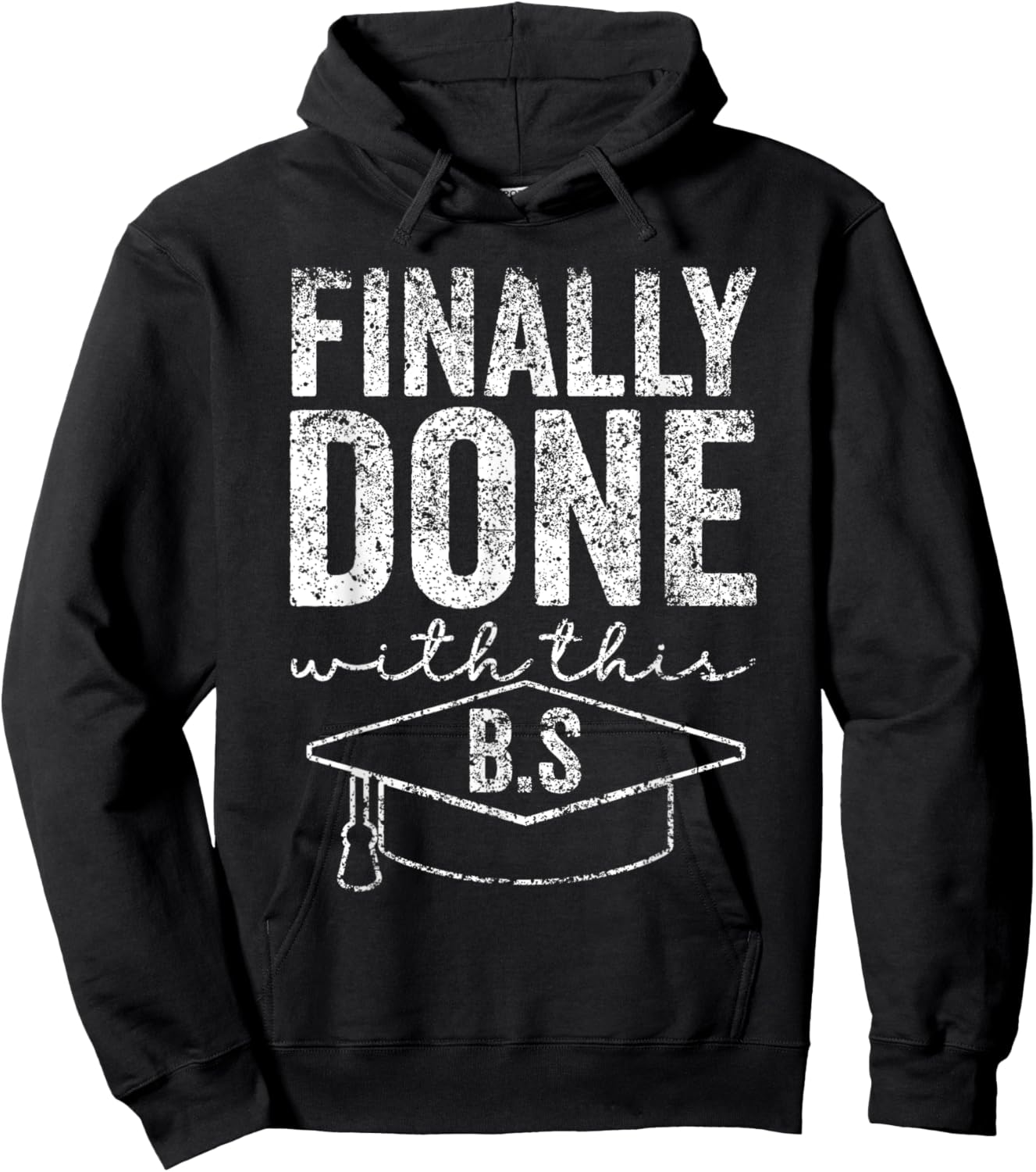 Finally Done With This Bs Bachelor's Bachelor Graduation Hoodie - Hoodie | Black