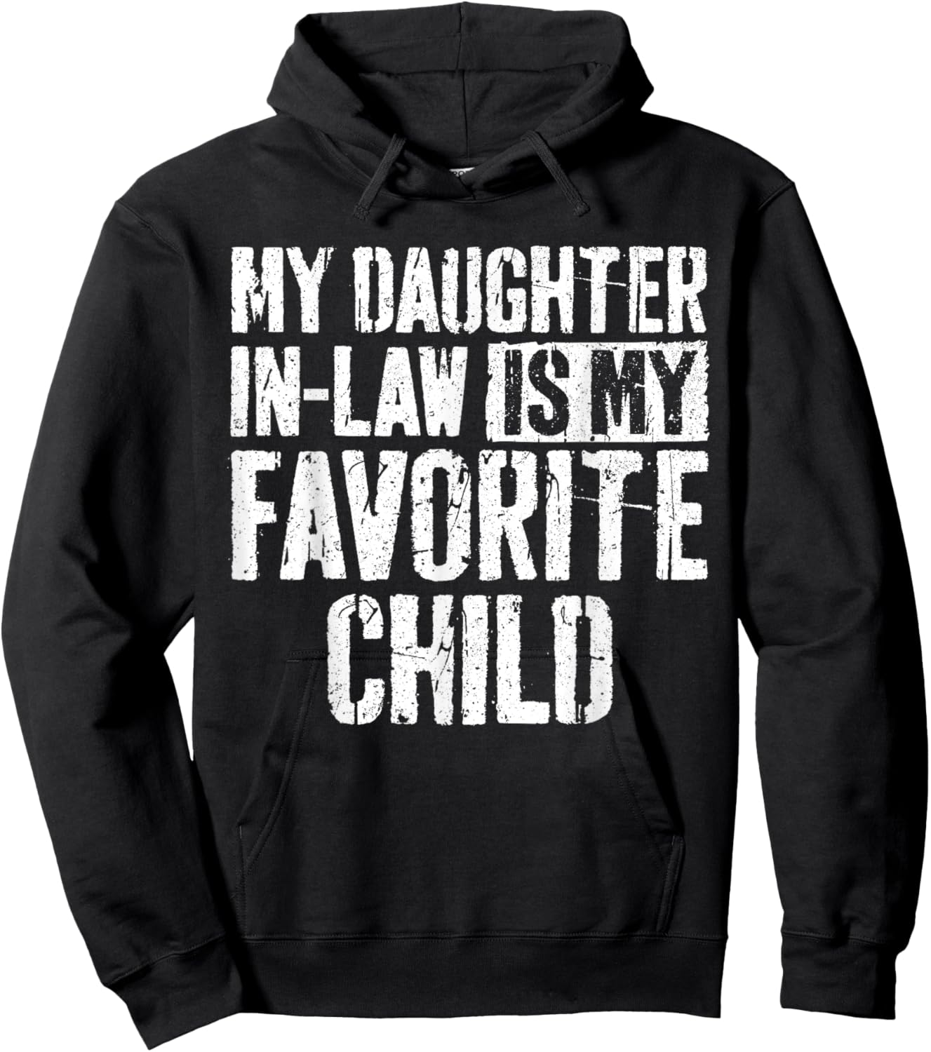 My Daughter In Law Is My Favorite Child Shirt Fathers Day Hoodie - Hoodie | Black