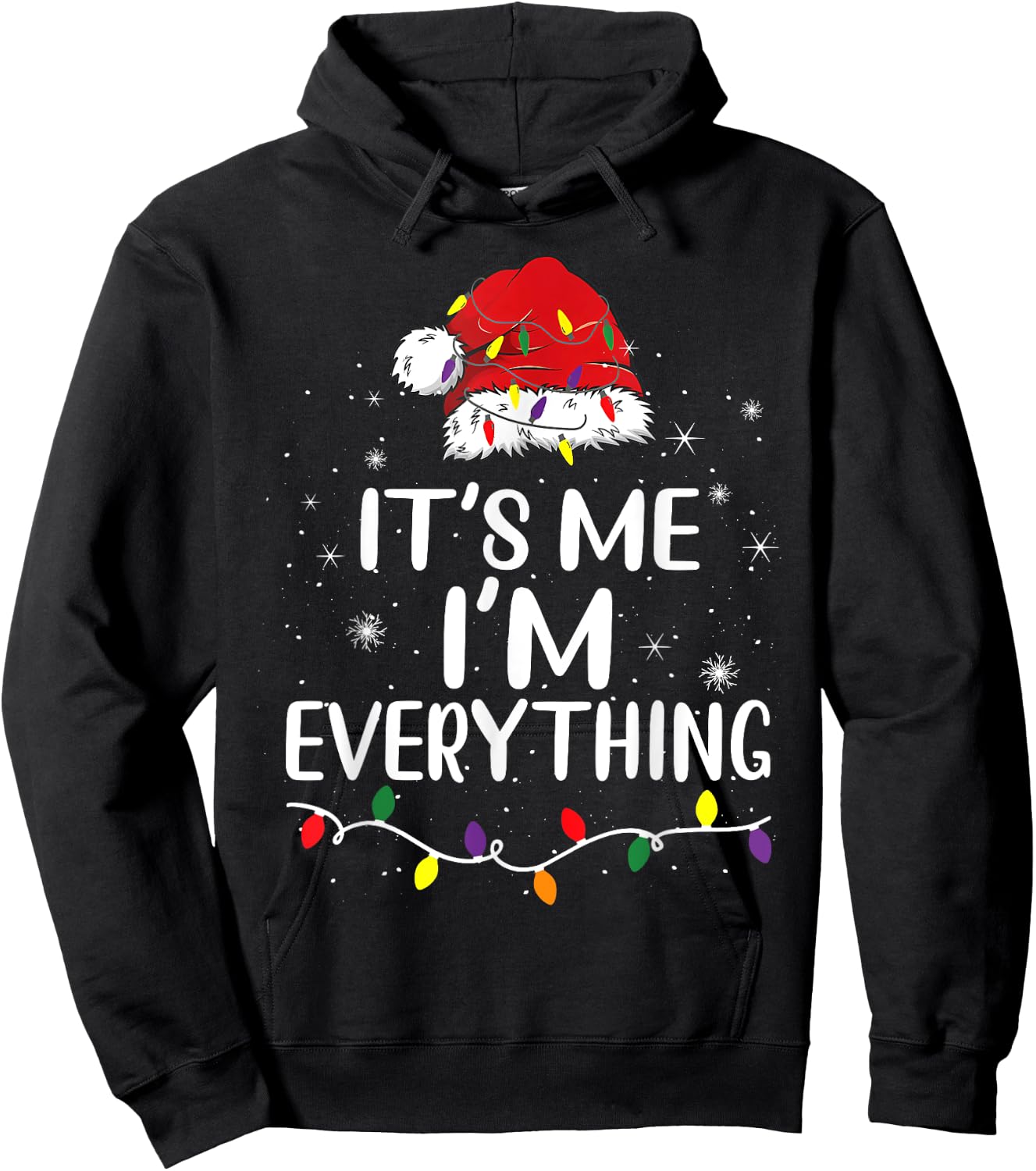 I Have Everything I Want For Christmas It's Me Xmas Couples Hoodie - Hoodie | Black