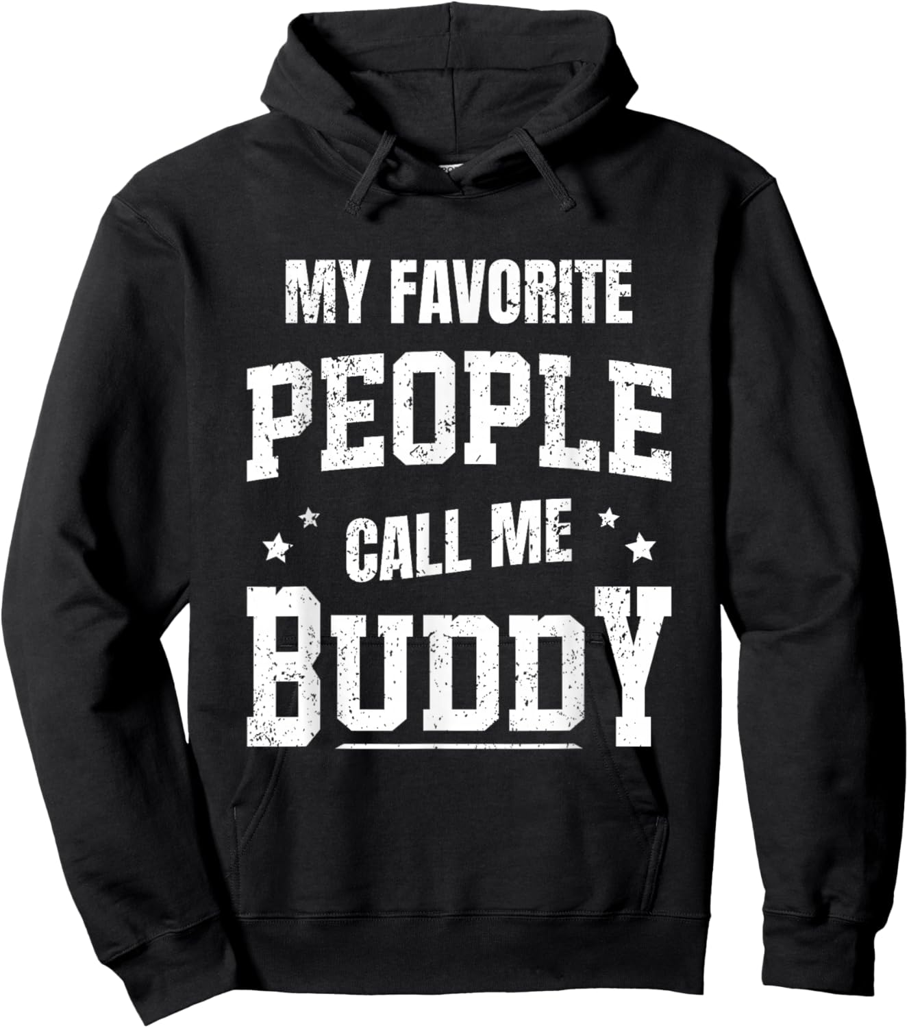 My Favorite People Call Me Buddy Hoodie - Hoodie | Black
